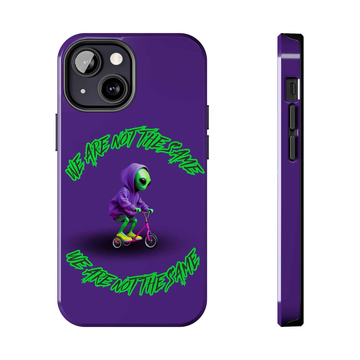 Tough Phone Cases- Alien, We Are Not The Same