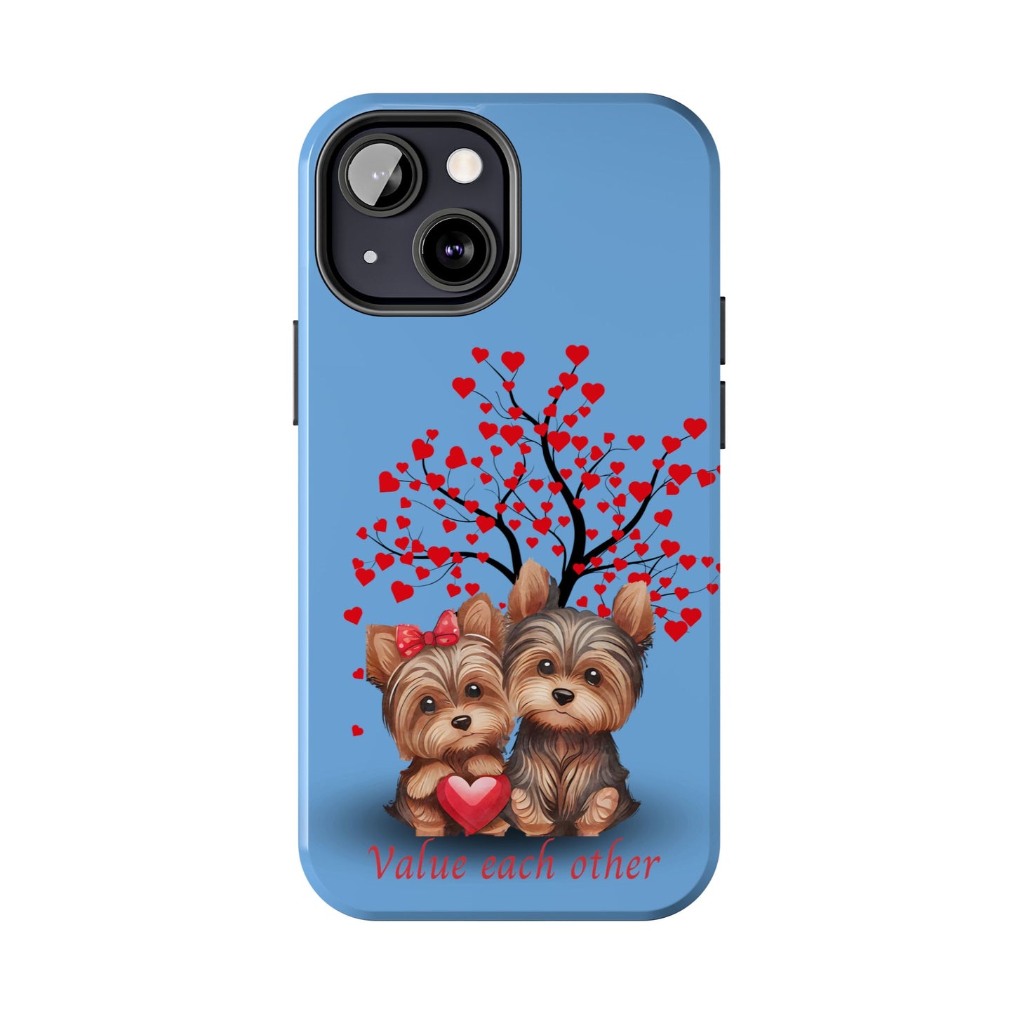 Cute Yorkshire Terrier Phone Case - "Value Each Other" Tough Case for Pet Lovers