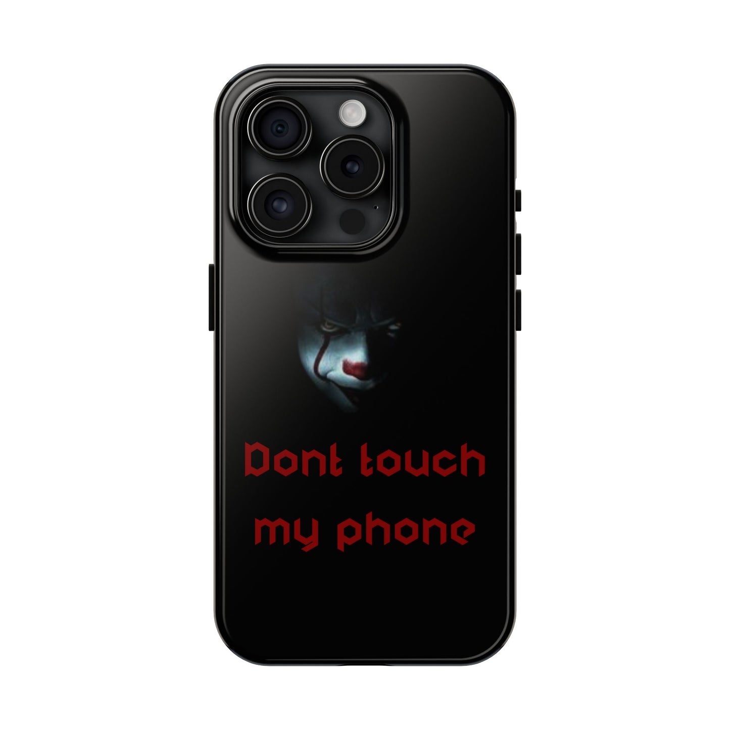 🤡 Creepy Clown Tough Phone Case – "Don’t Touch My Phone" Design for iPhone & Android