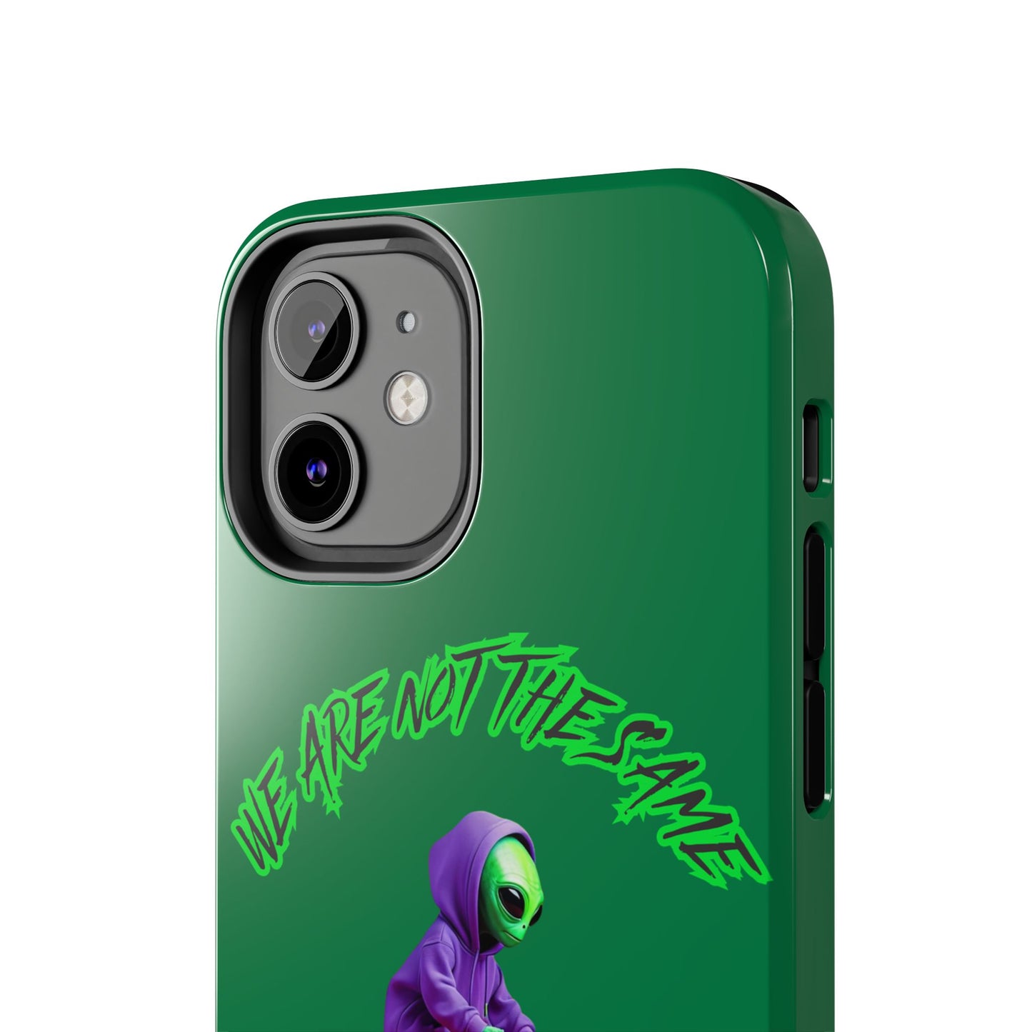 Tough Phone Cases- Alien, We Are Not The Same