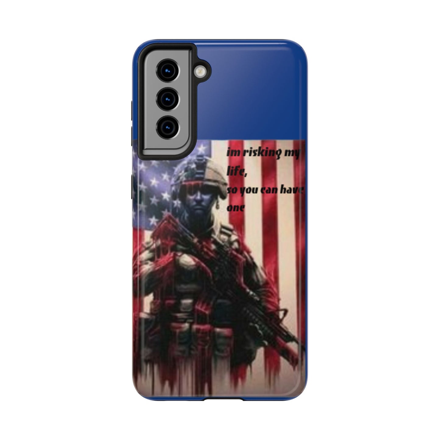 Patriotic Tough Phone Case - 'I'm Risking My Life' Design