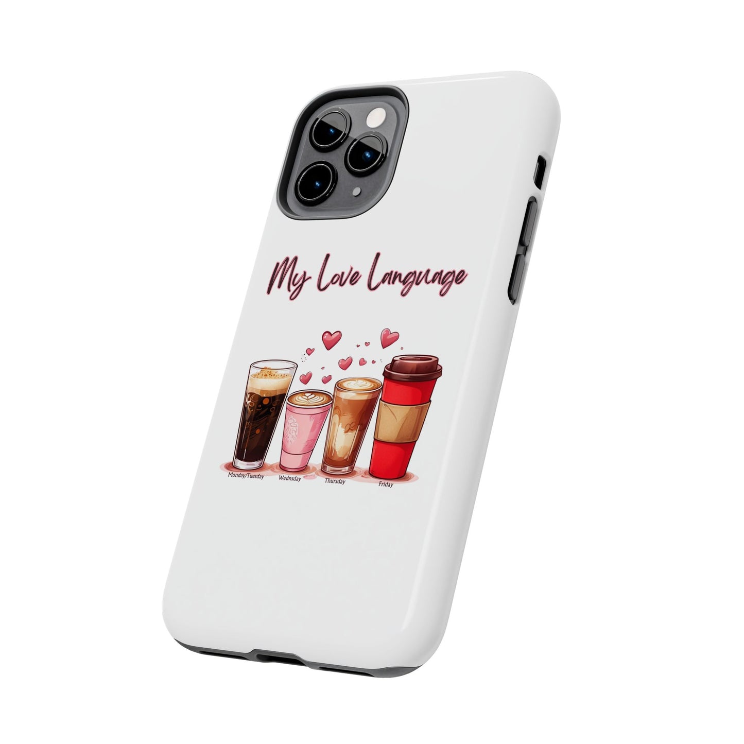 Coffee Lover Tough Phone Case - My Love Language Design