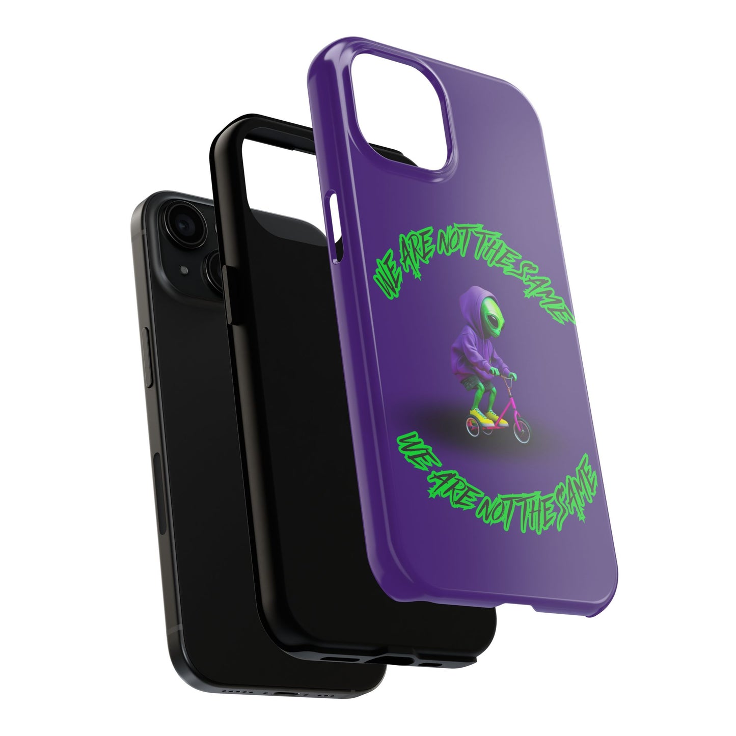 Tough Phone Cases- Alien, We Are Not The Same
