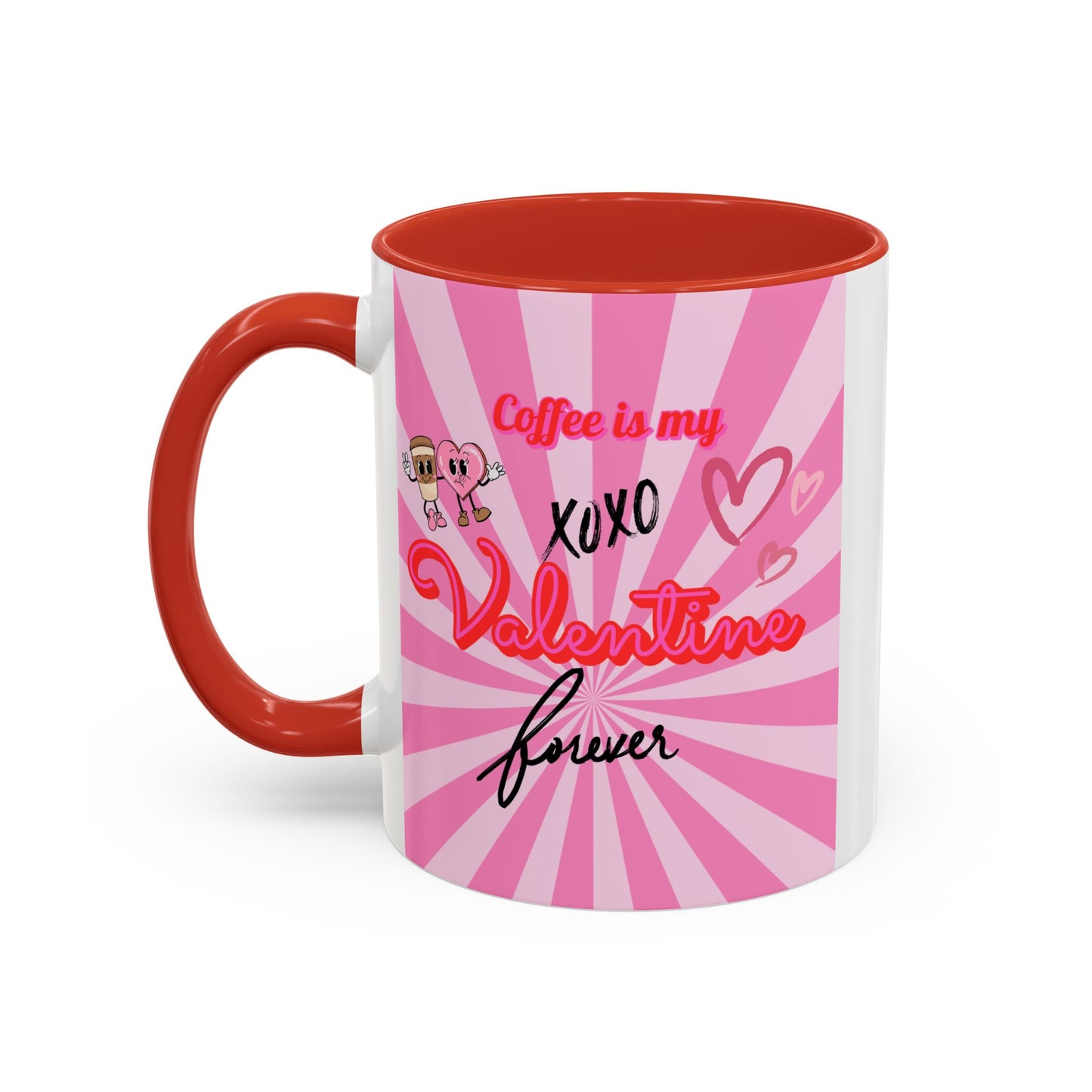 Mug- "Coffee is my Valentine" - Perfect for Gift Giving