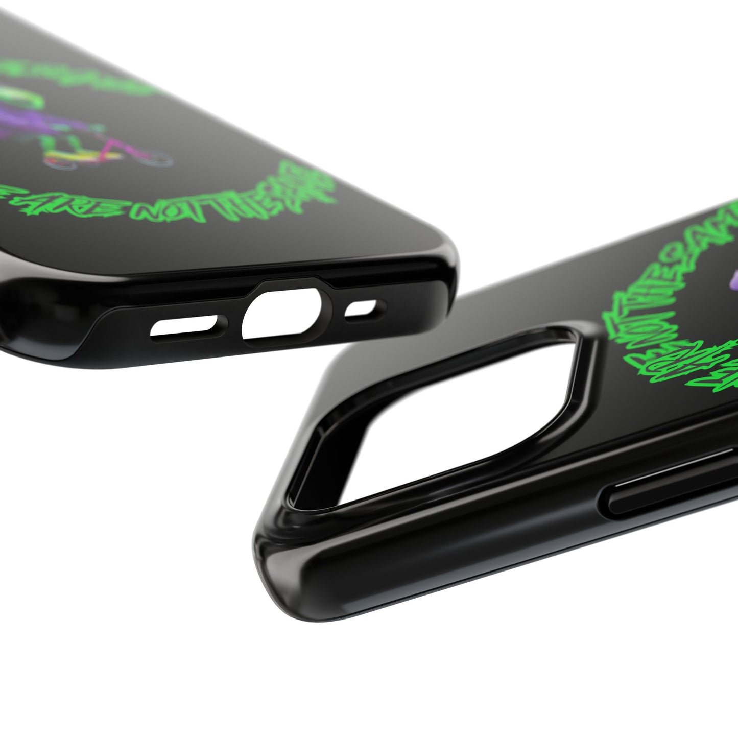 Tough Phone Cases- Alien, We Are Not The Same