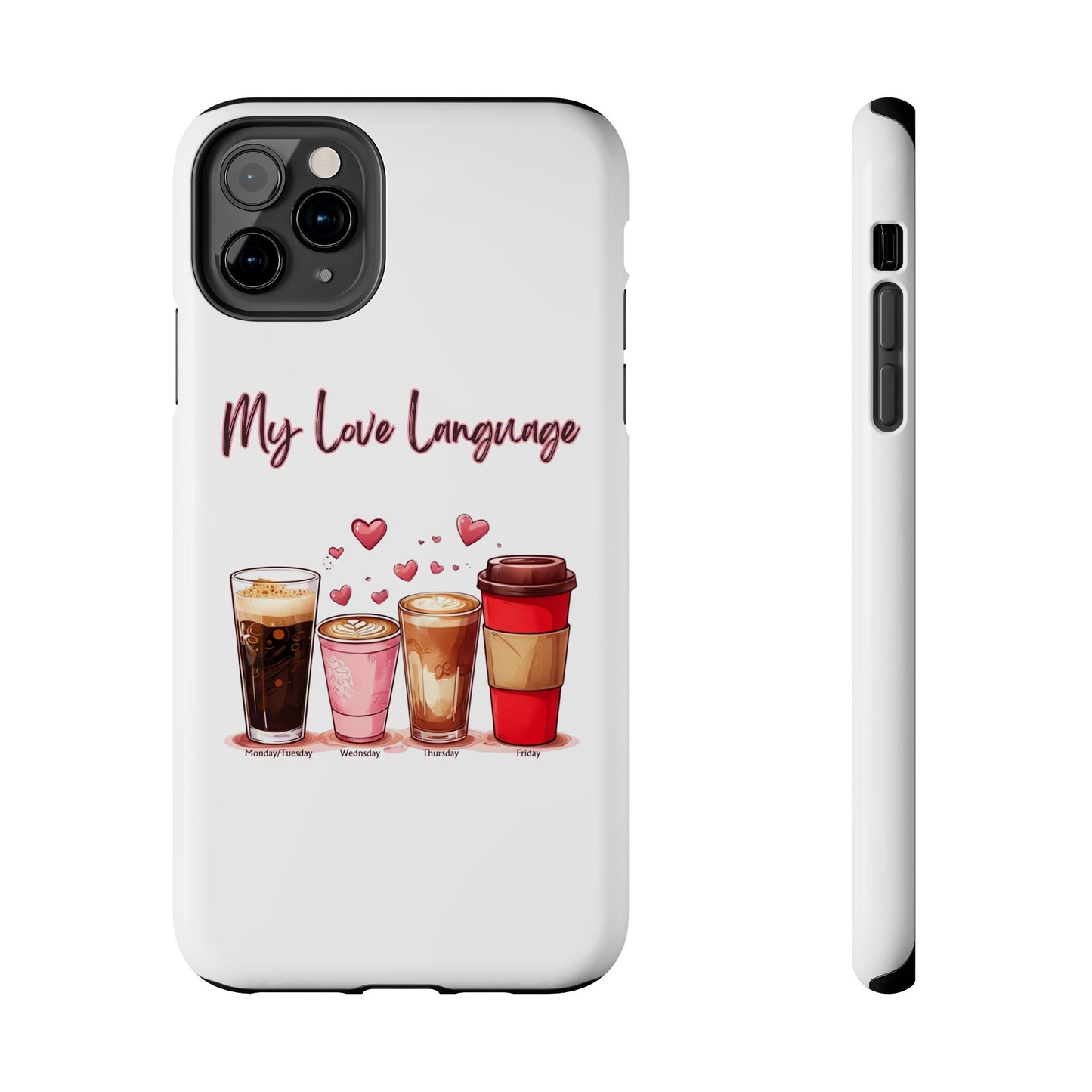 Coffee Lover Tough Phone Case - My Love Language Design