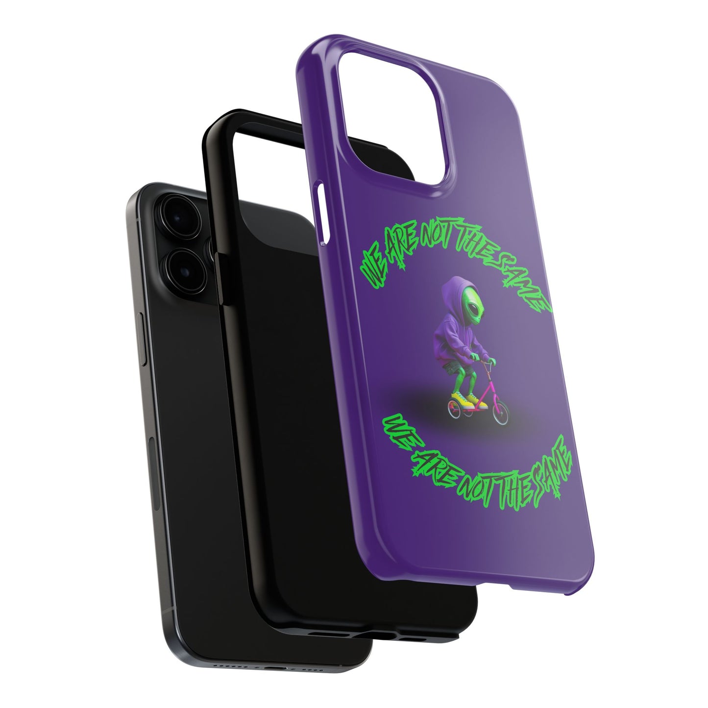 Tough Phone Cases- Alien, We Are Not The Same