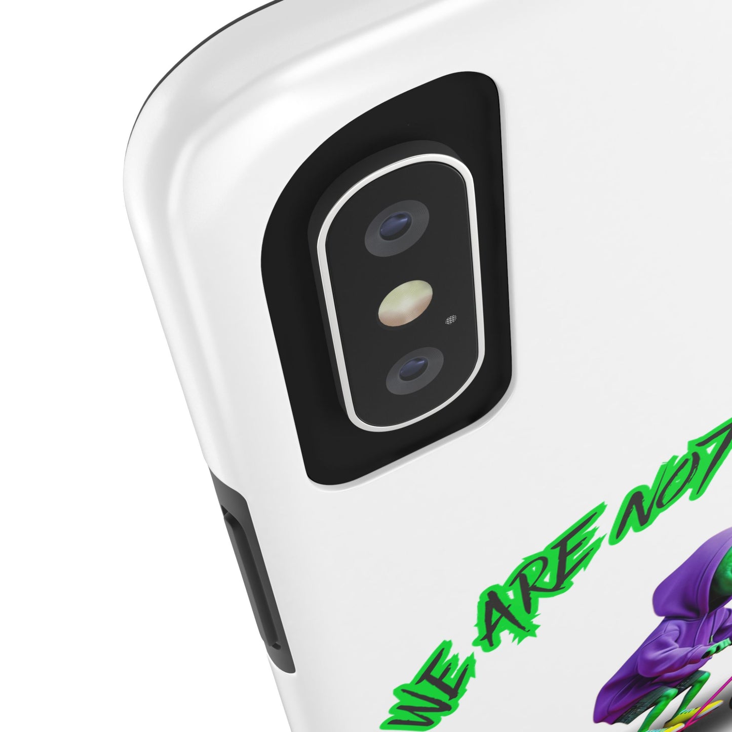Tough Phone Cases- Alien, We Are Not The Same