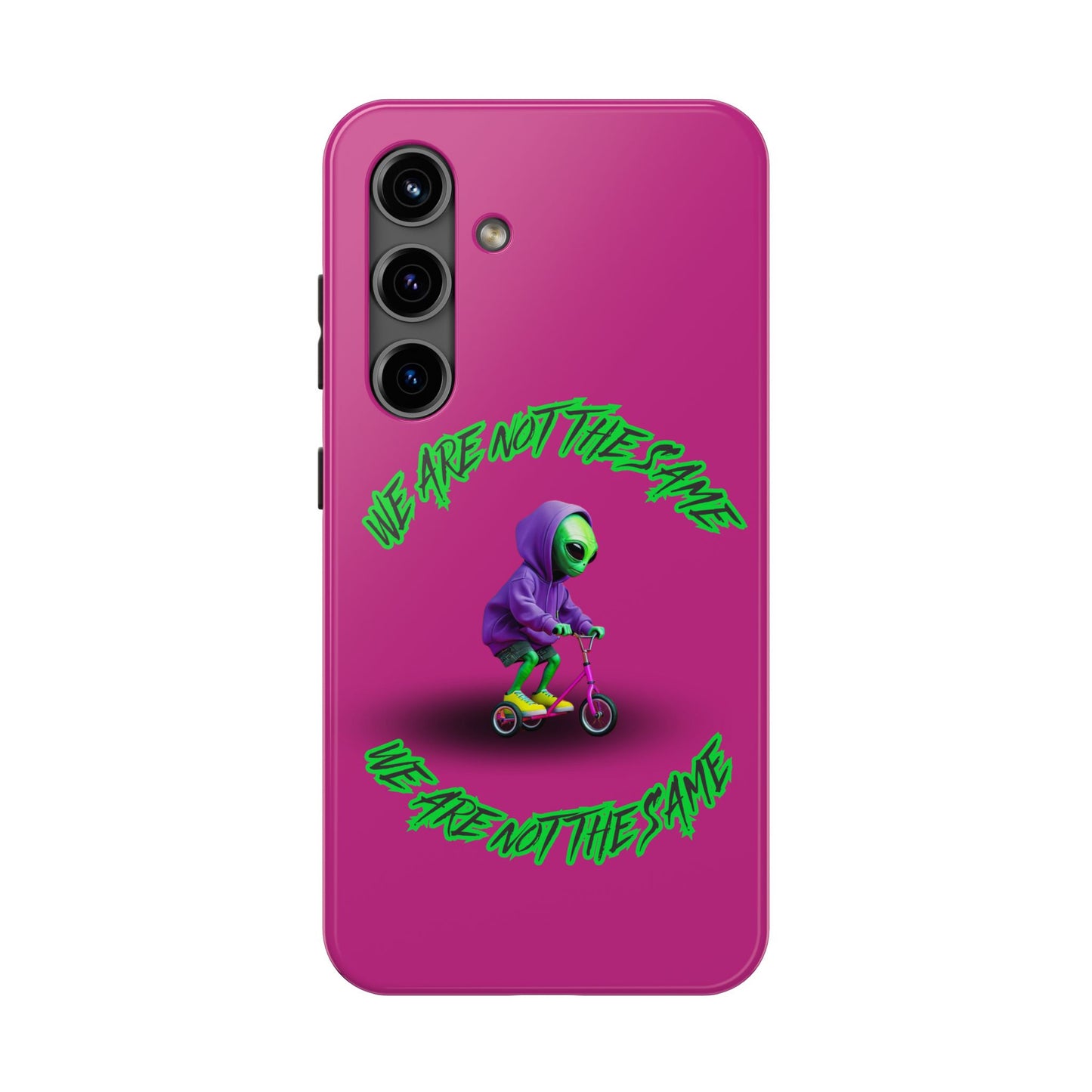 Tough Phone Cases- Alien, We Are Not The Same