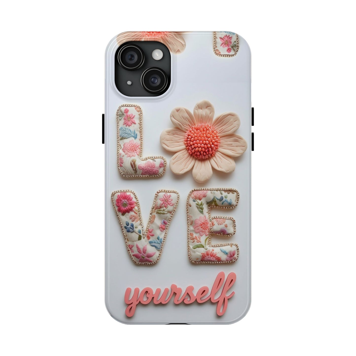 Floral 'Love Yourself' Tough Phone Case