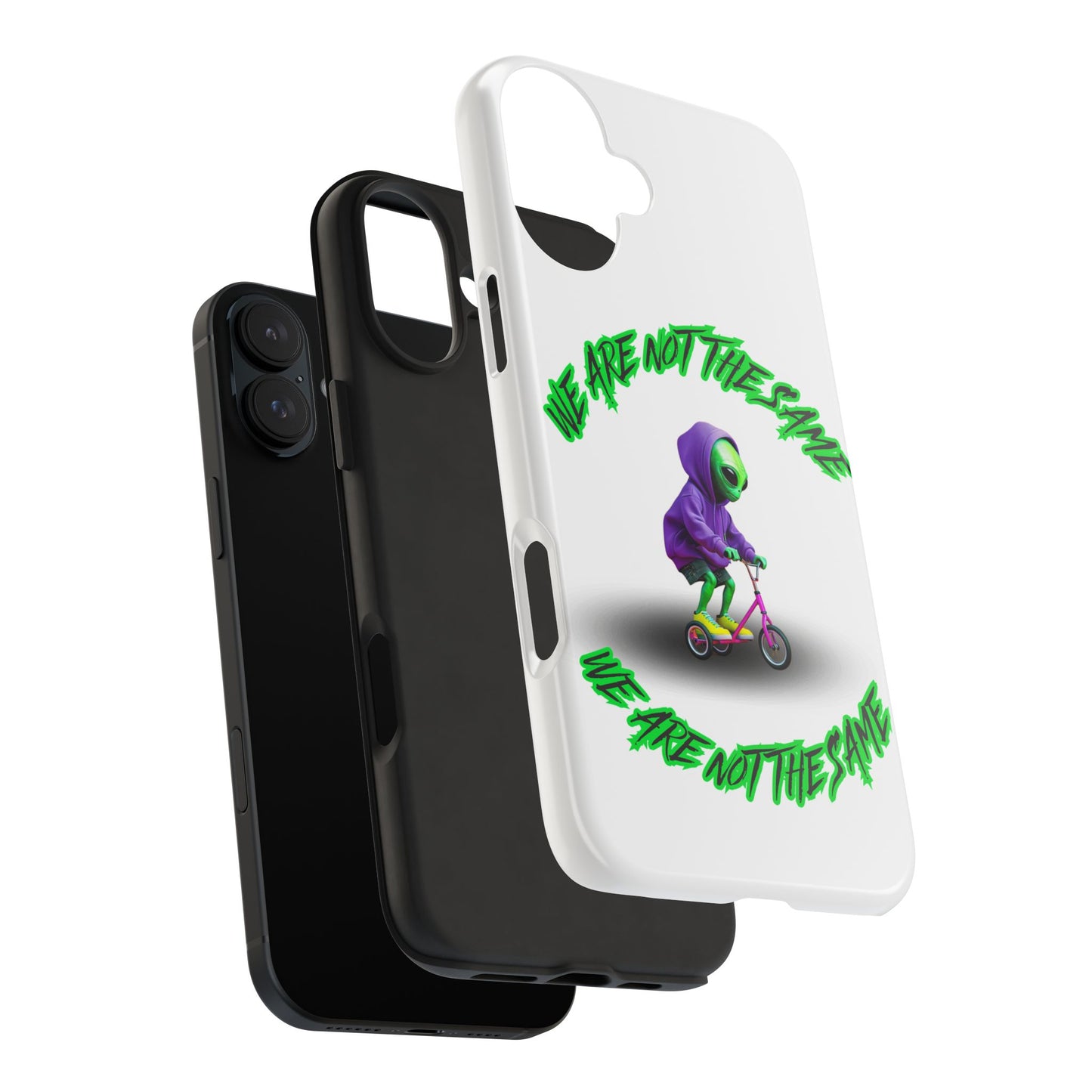 Tough Phone Cases- Alien, We Are Not The Same