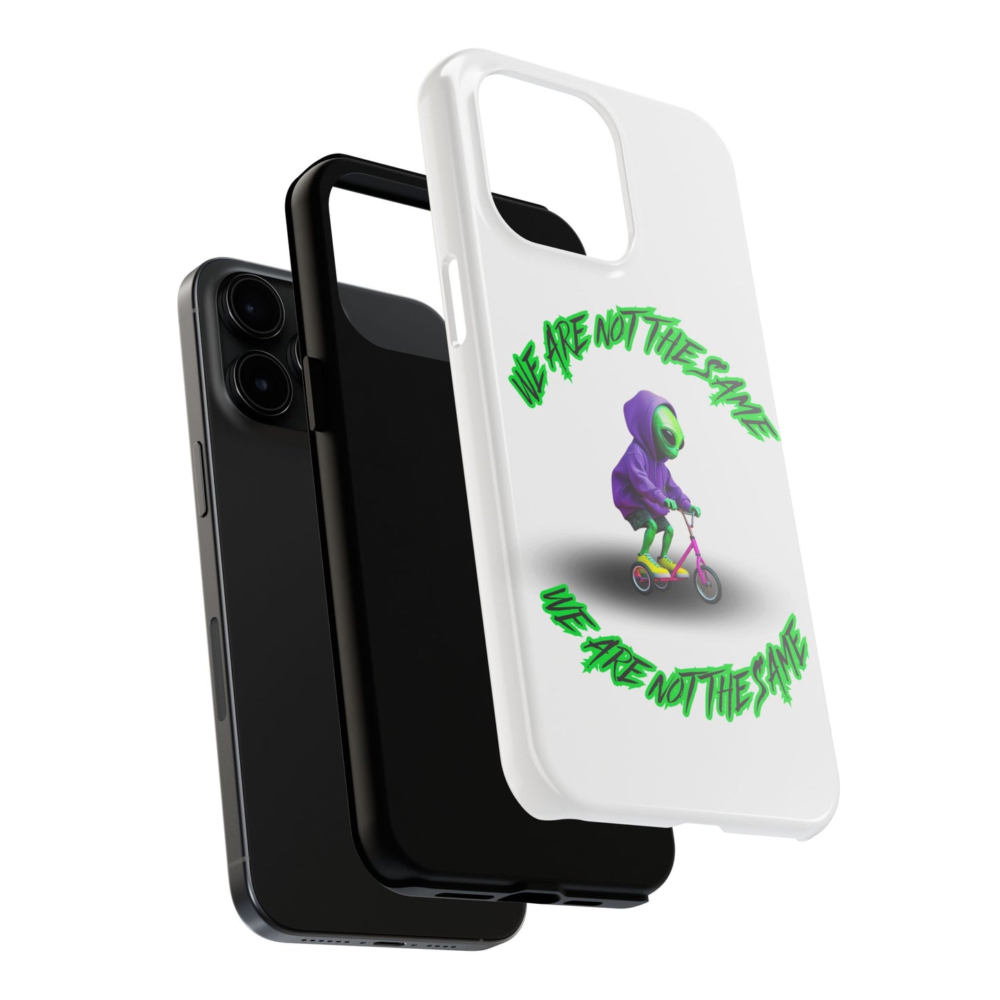 Tough Phone Cases- Alien, We Are Not The Same