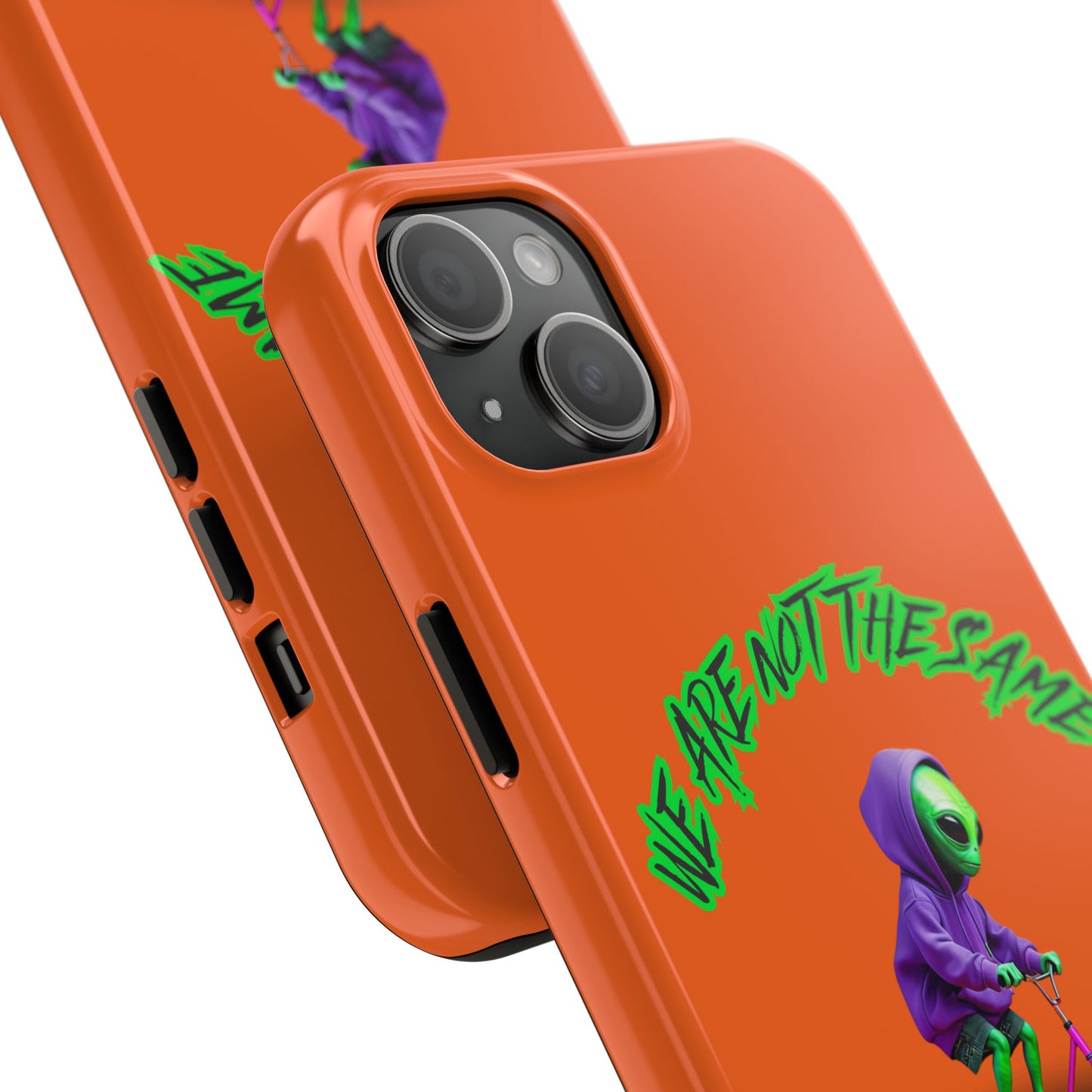 Tough Phone Cases- Alien, We Are Not The Same
