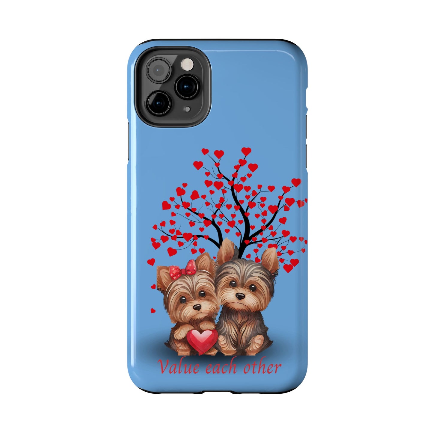 Cute Yorkshire Terrier Phone Case - "Value Each Other" Tough Case for Pet Lovers