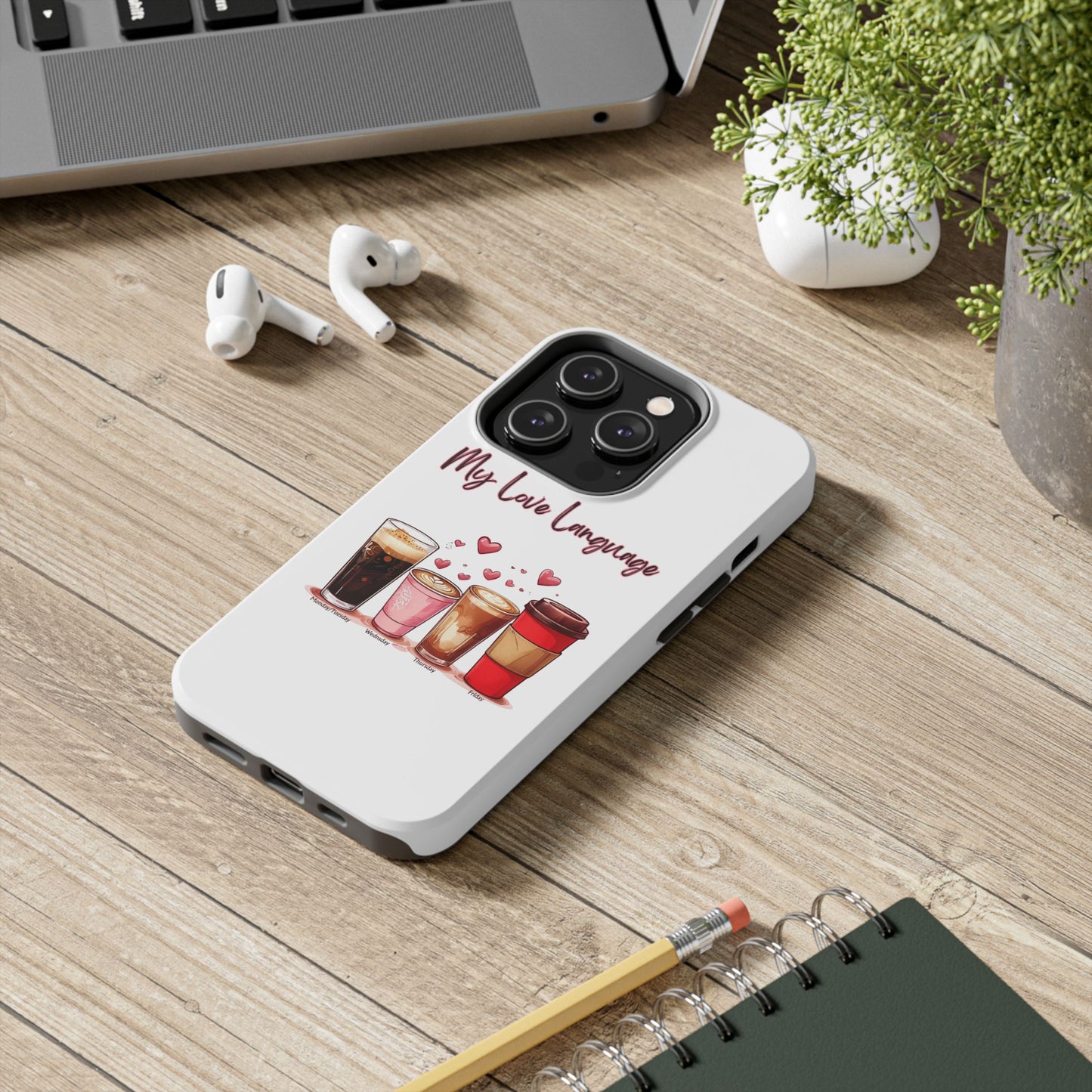 Coffee Lover Tough Phone Case - My Love Language Design