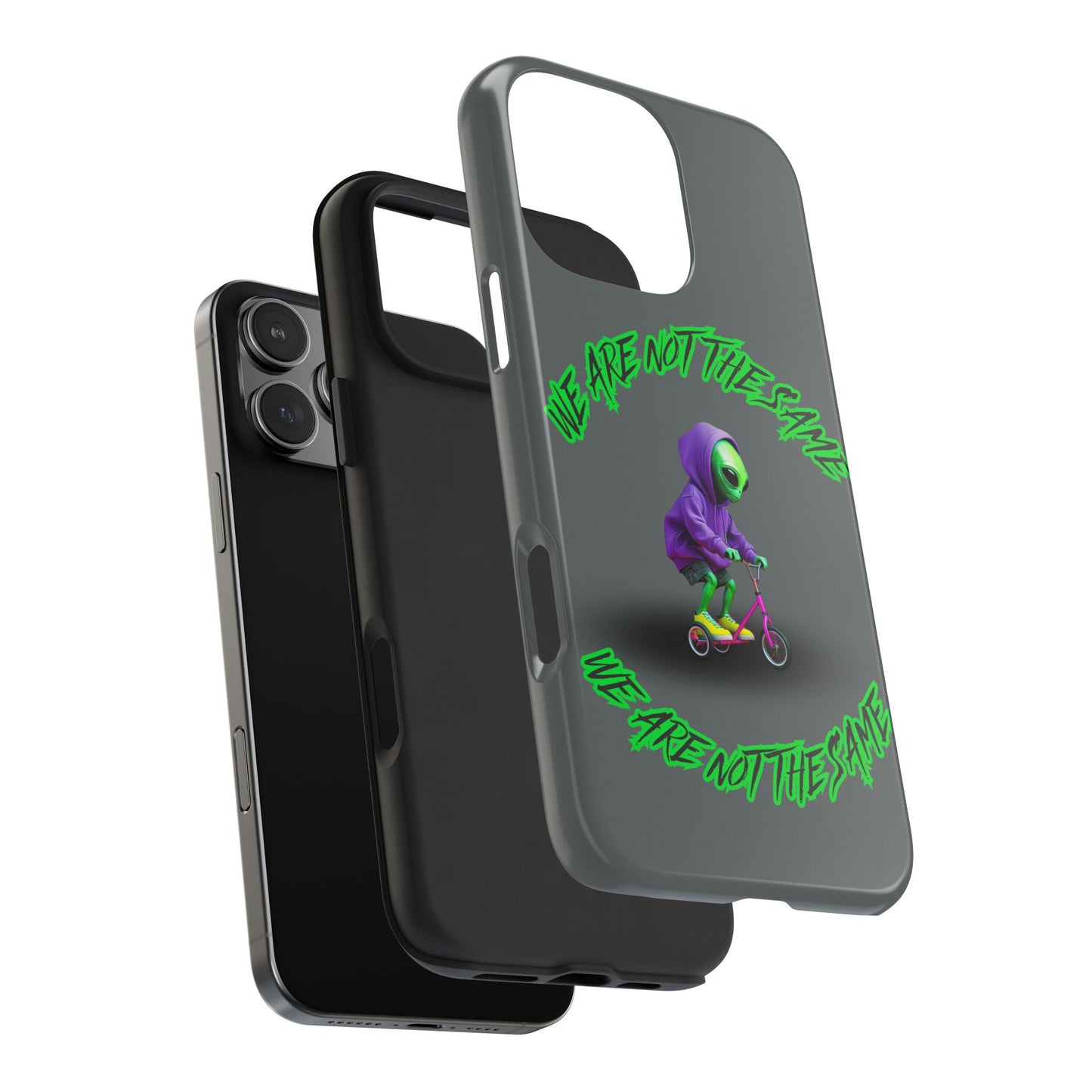 Tough Phone Cases- Alien, We Are Not The Same
