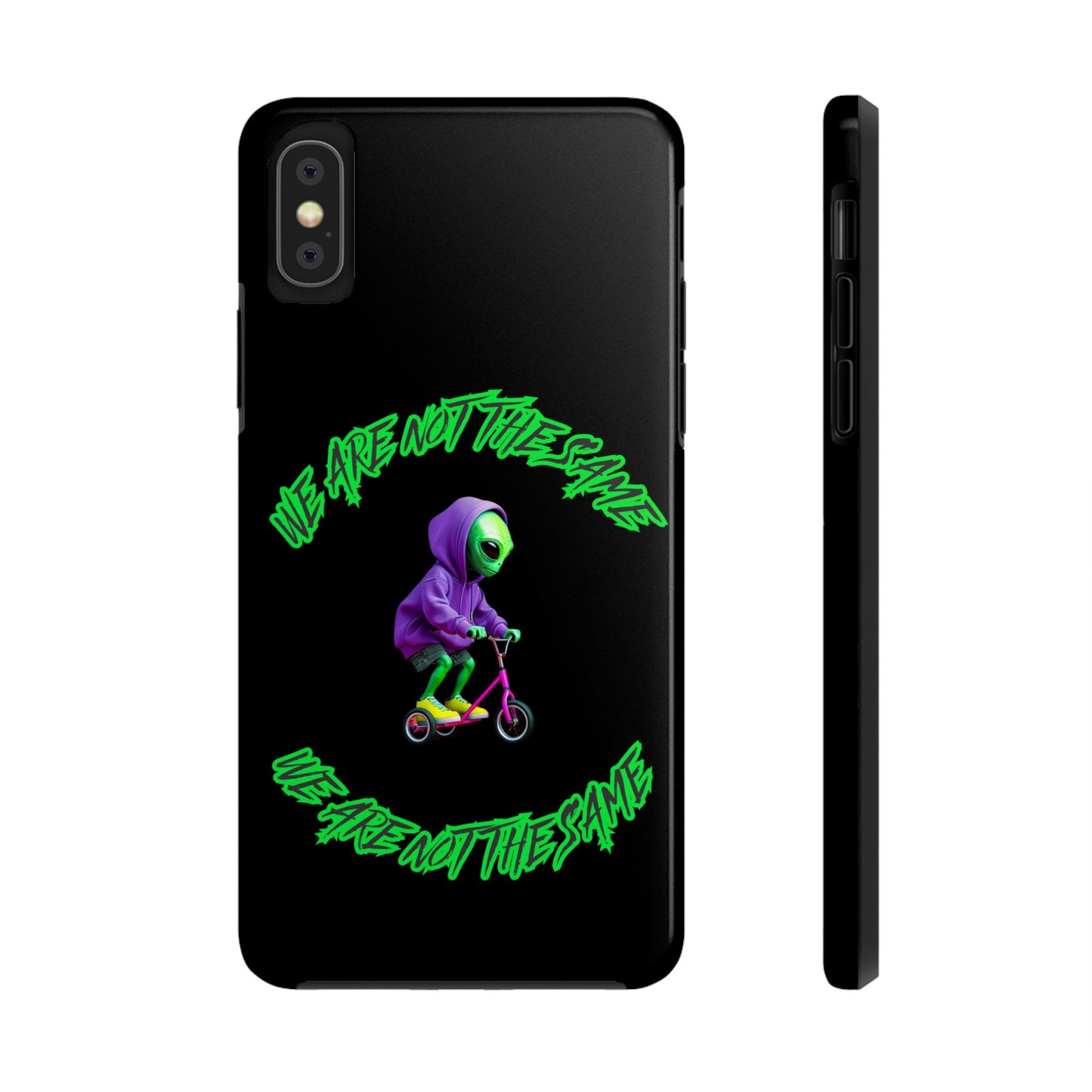 Tough Phone Cases- Alien, We Are Not The Same