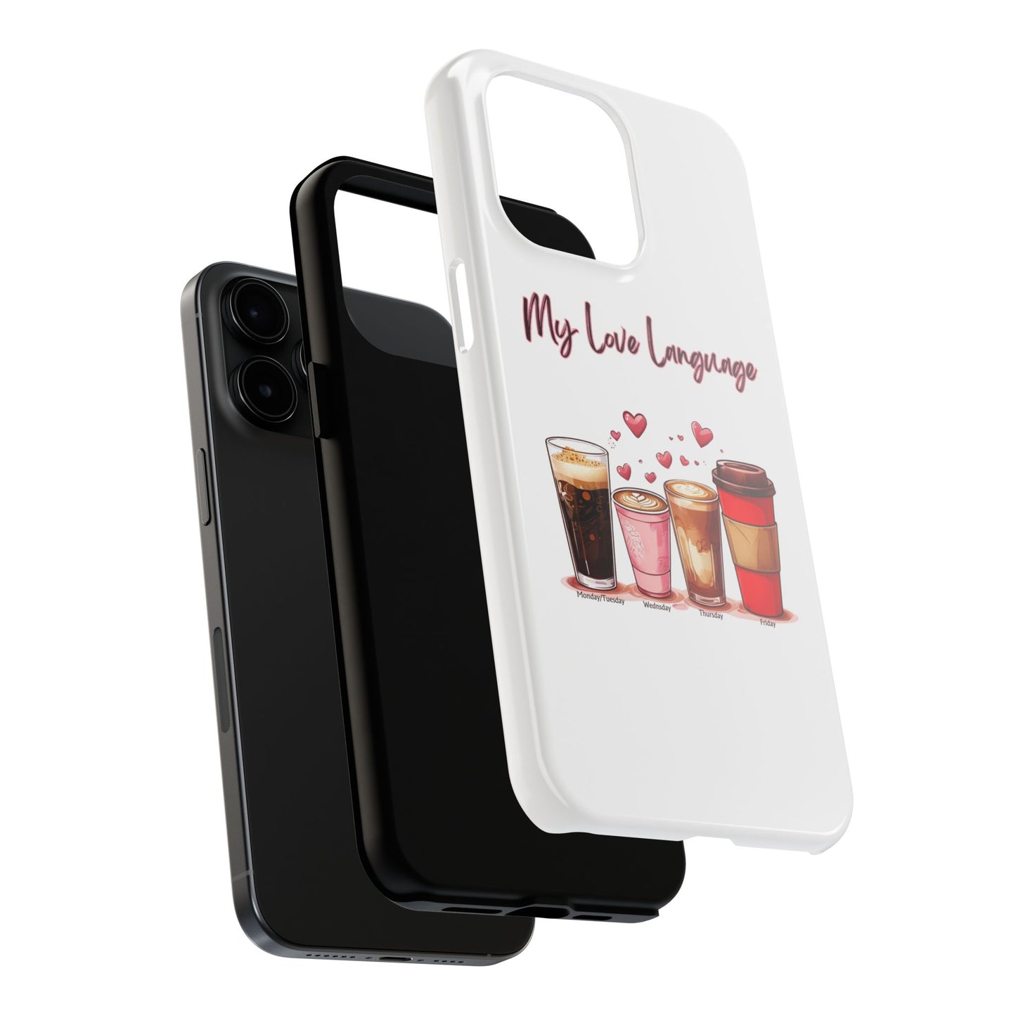 Coffee Lover Tough Phone Case - My Love Language Design