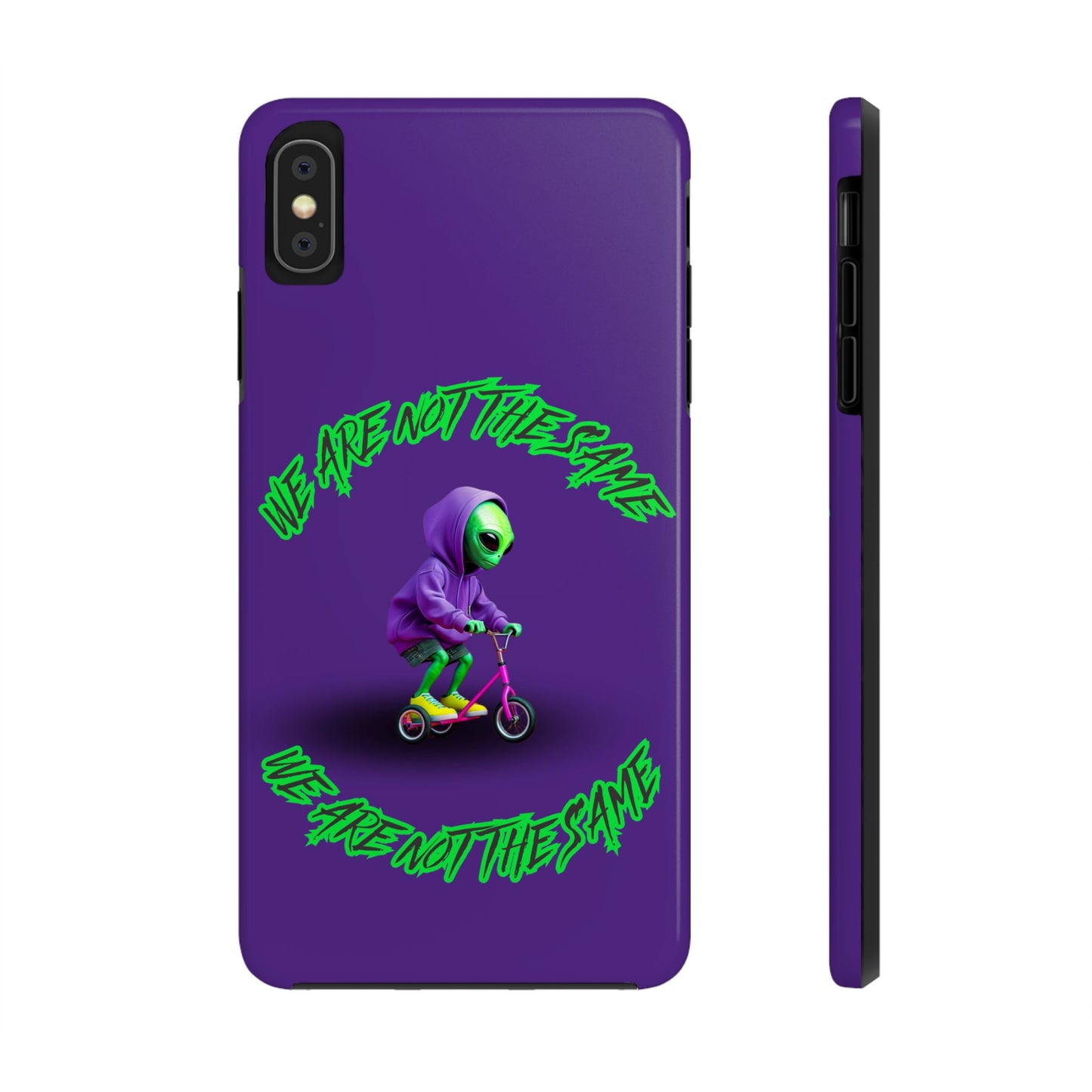Tough Phone Cases- Alien, We Are Not The Same
