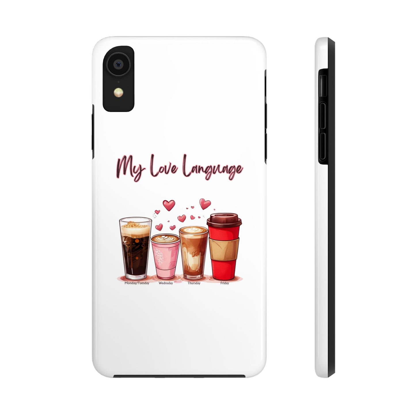 Coffee Lover Tough Phone Case - My Love Language Design