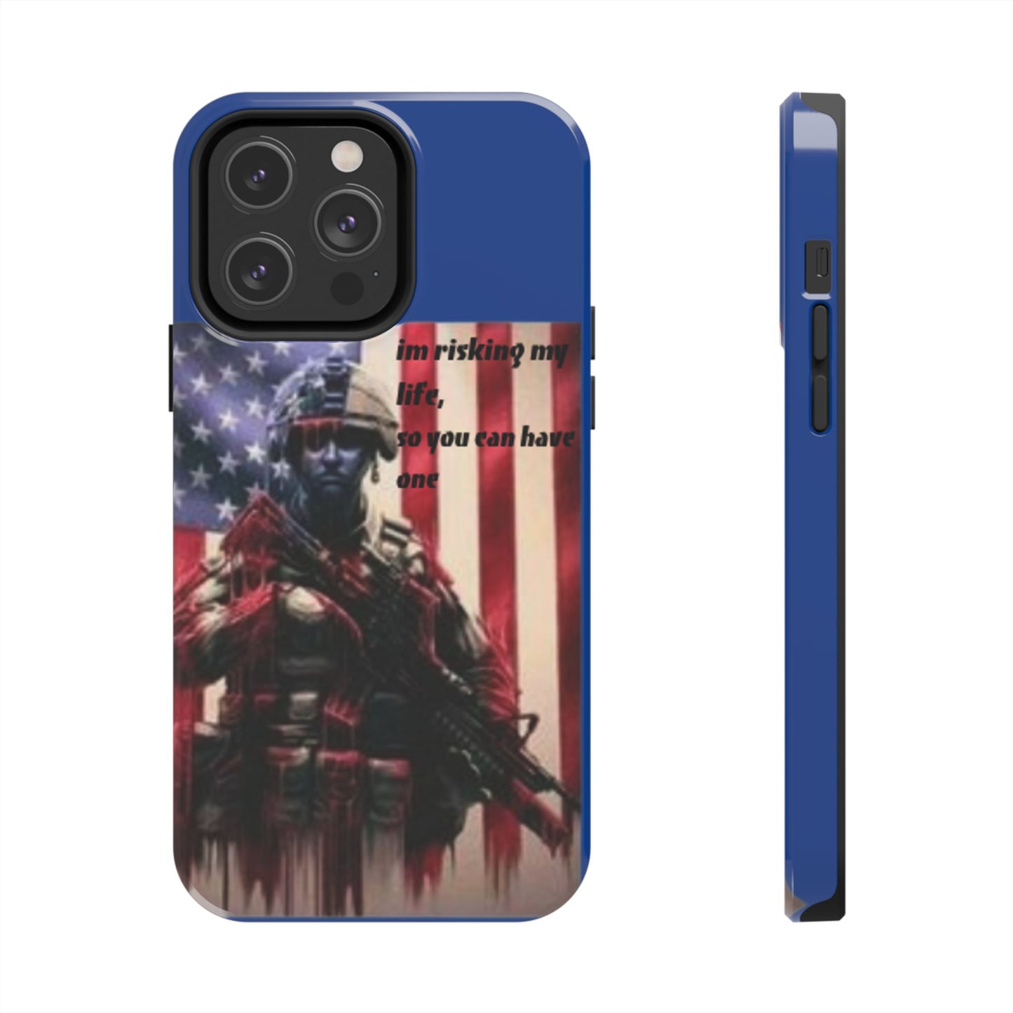 Patriotic Tough Phone Case - 'I'm Risking My Life' Design