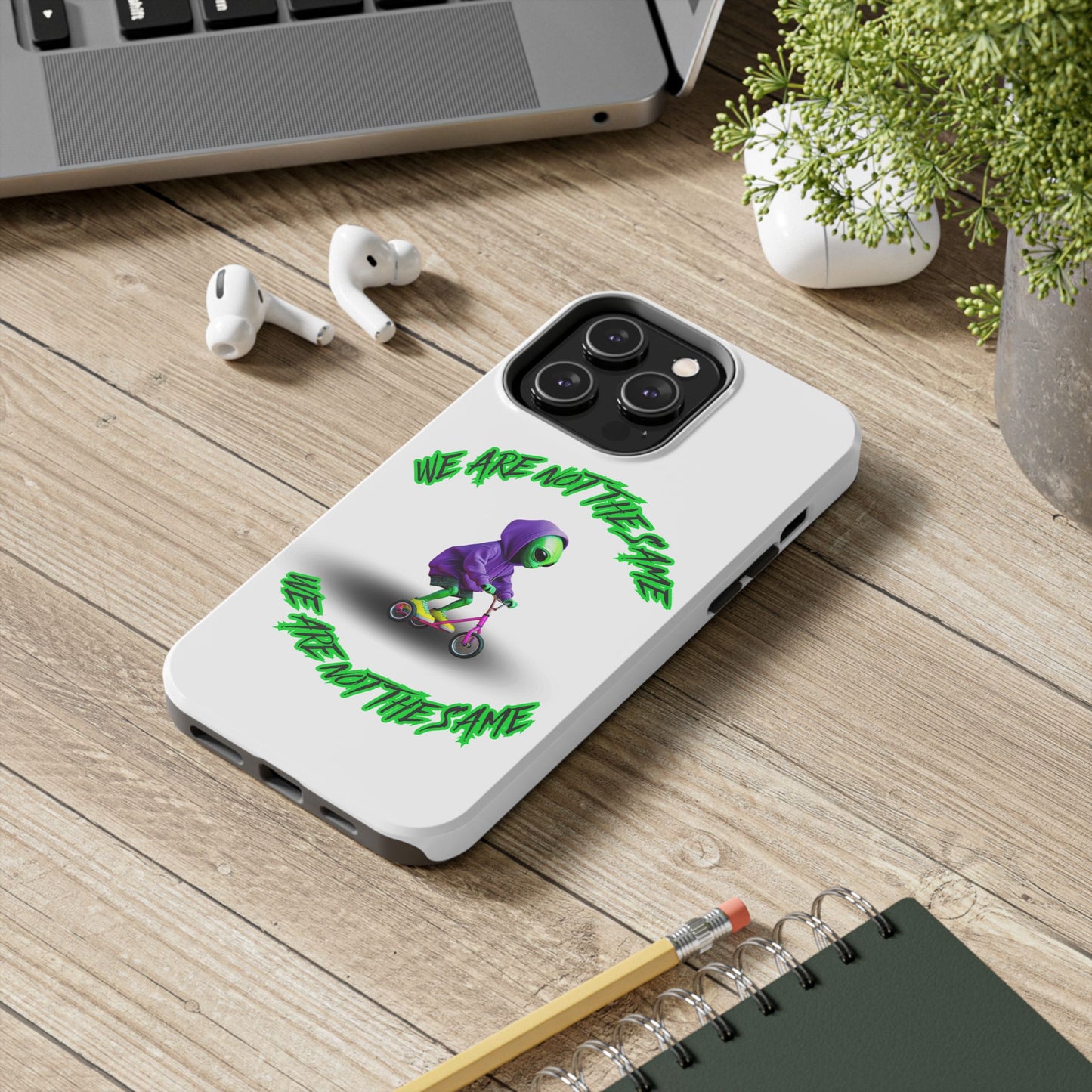 Tough Phone Cases- Alien, We Are Not The Same