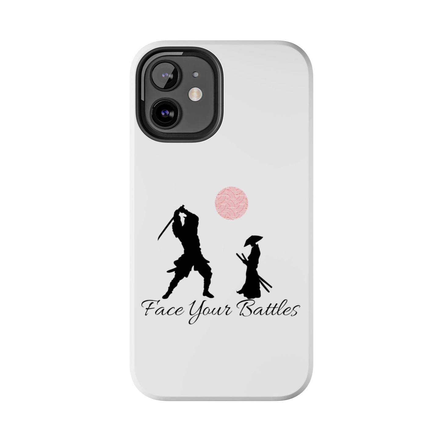 Phone case- Face Your Battles Tough Phone Case - Durable Protection
