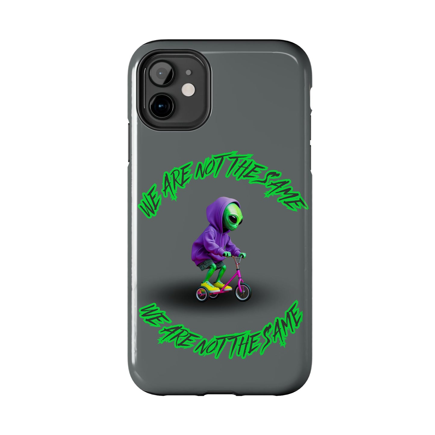 Tough Phone Cases- Alien, We Are Not The Same