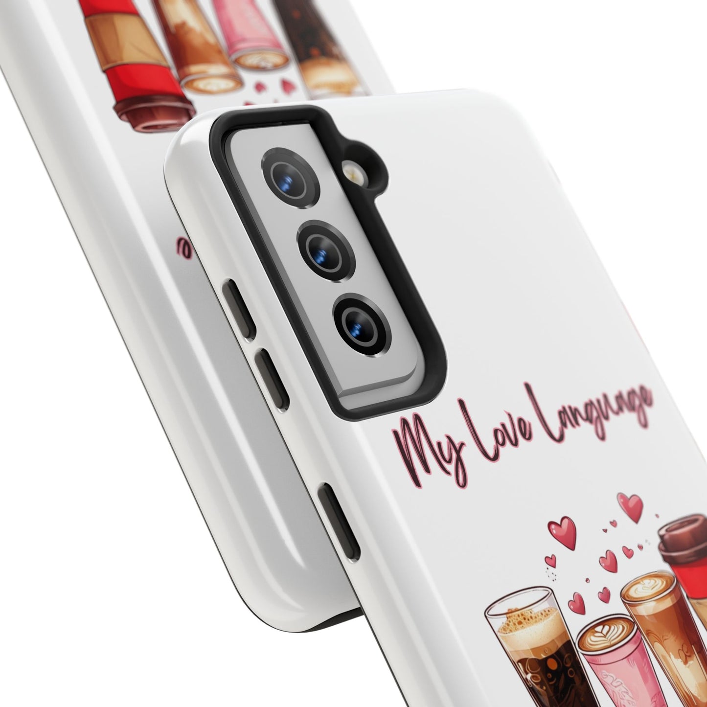 Coffee Lover Tough Phone Case - My Love Language Design