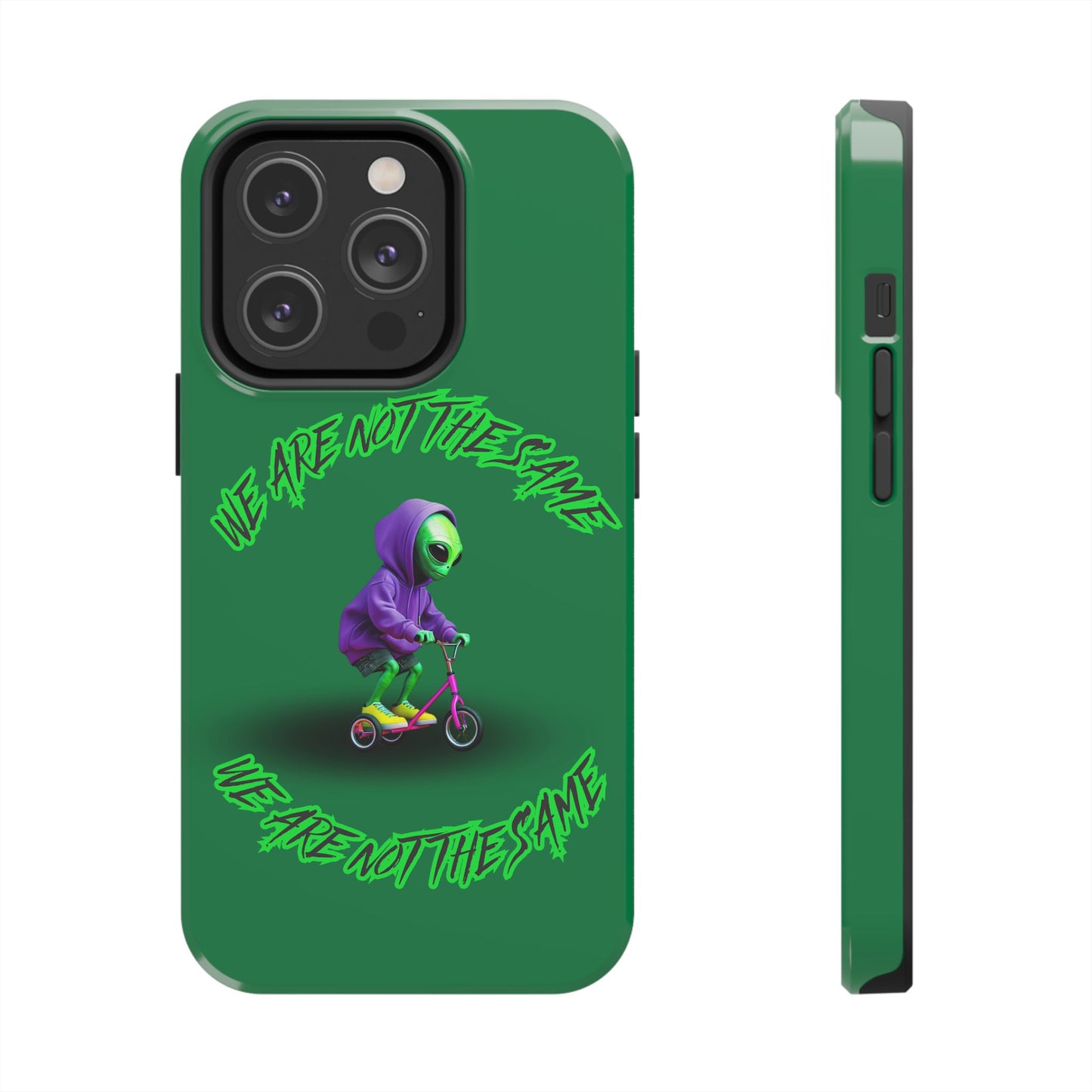 Tough Phone Cases- Alien, We Are Not The Same