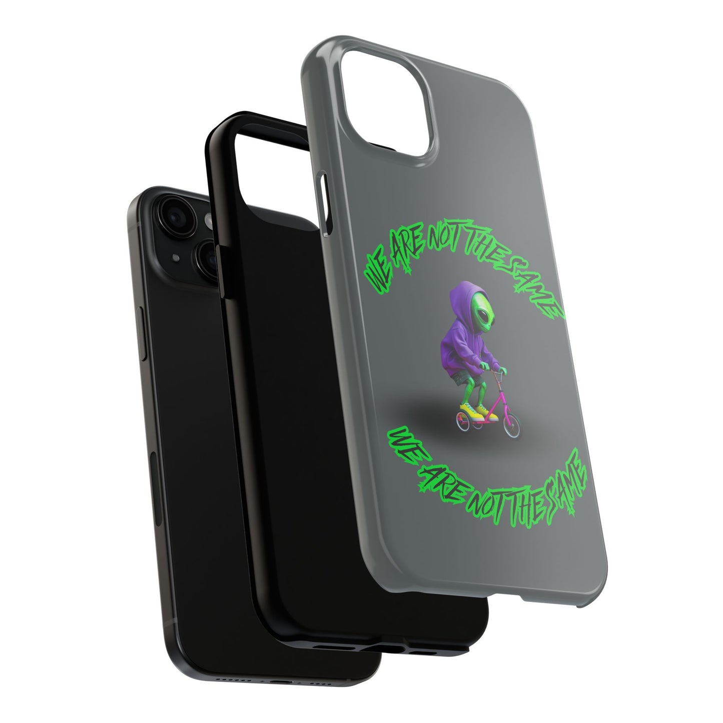 Tough Phone Cases- Alien, We Are Not The Same