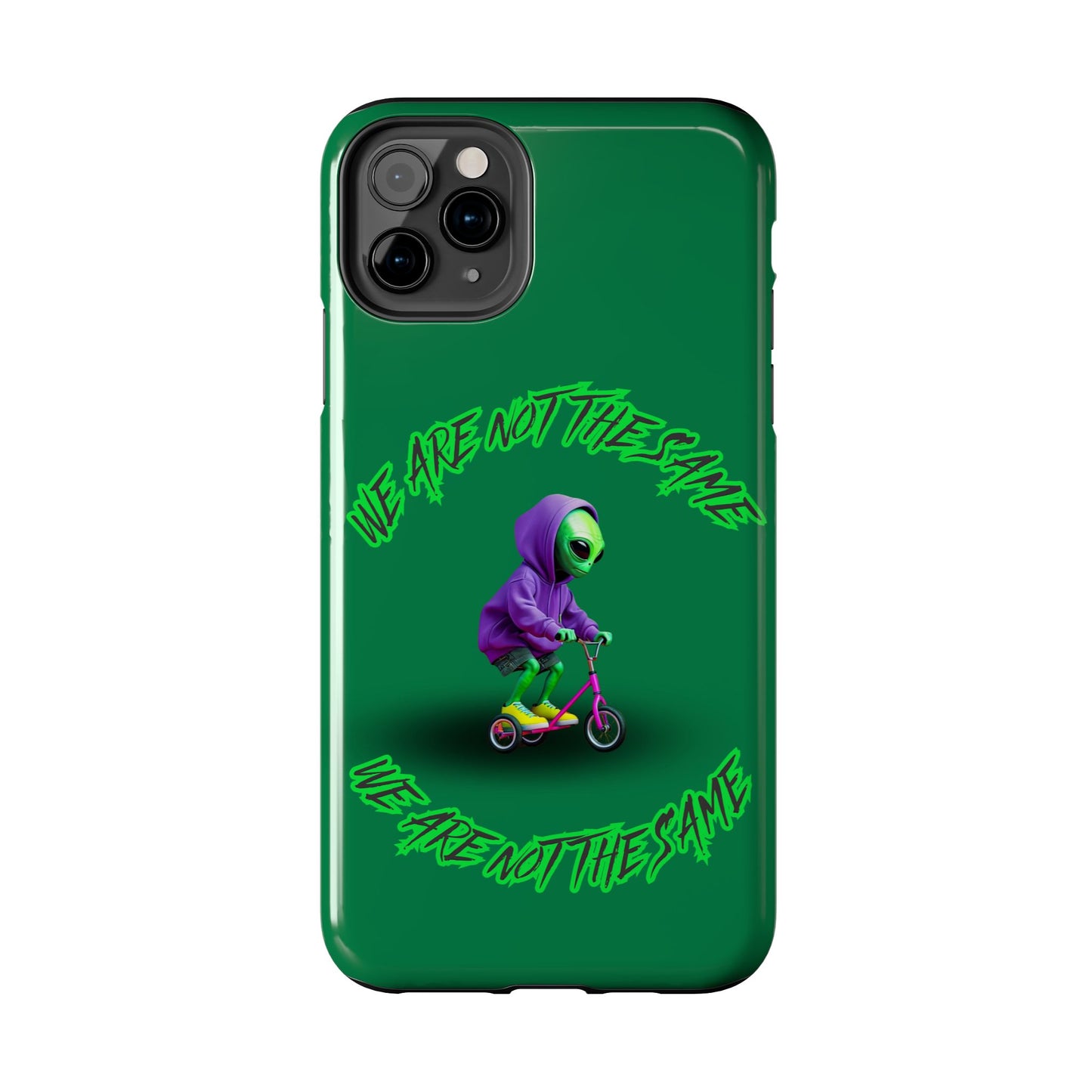 Tough Phone Cases- Alien, We Are Not The Same