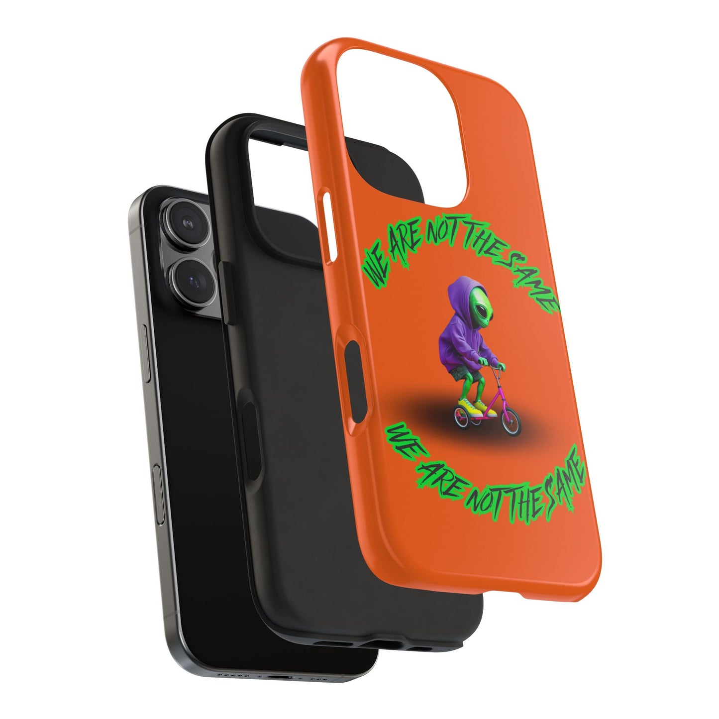 Tough Phone Cases- Alien, We Are Not The Same