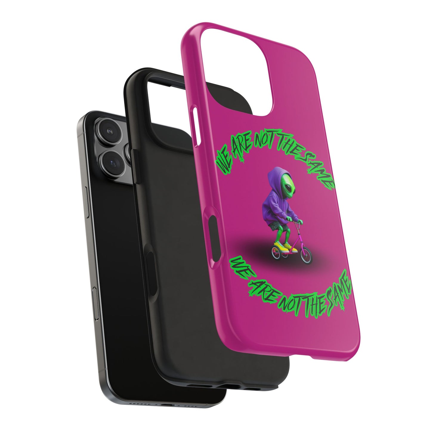 Tough Phone Cases- Alien, We Are Not The Same