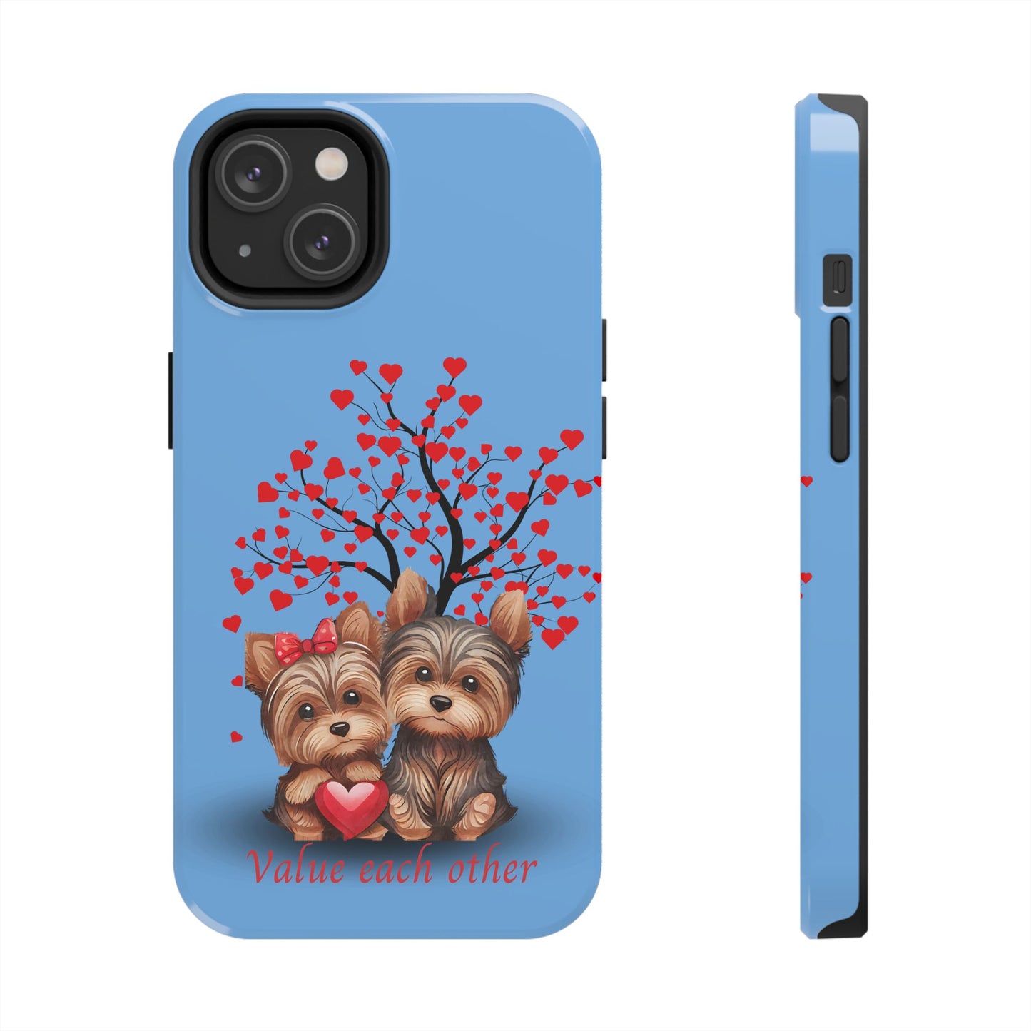Cute Yorkshire Terrier Phone Case - "Value Each Other" Tough Case for Pet Lovers
