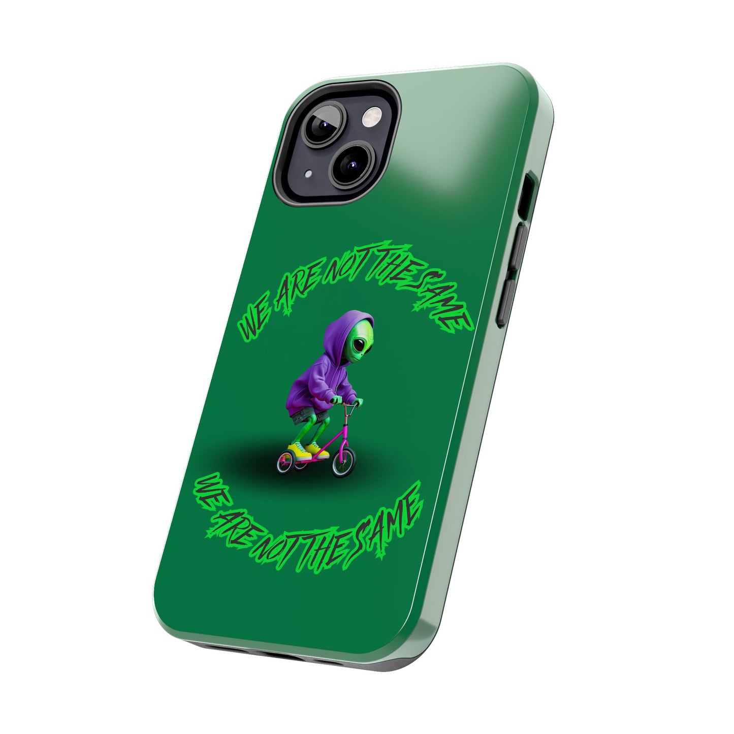 Tough Phone Cases- Alien, We Are Not The Same