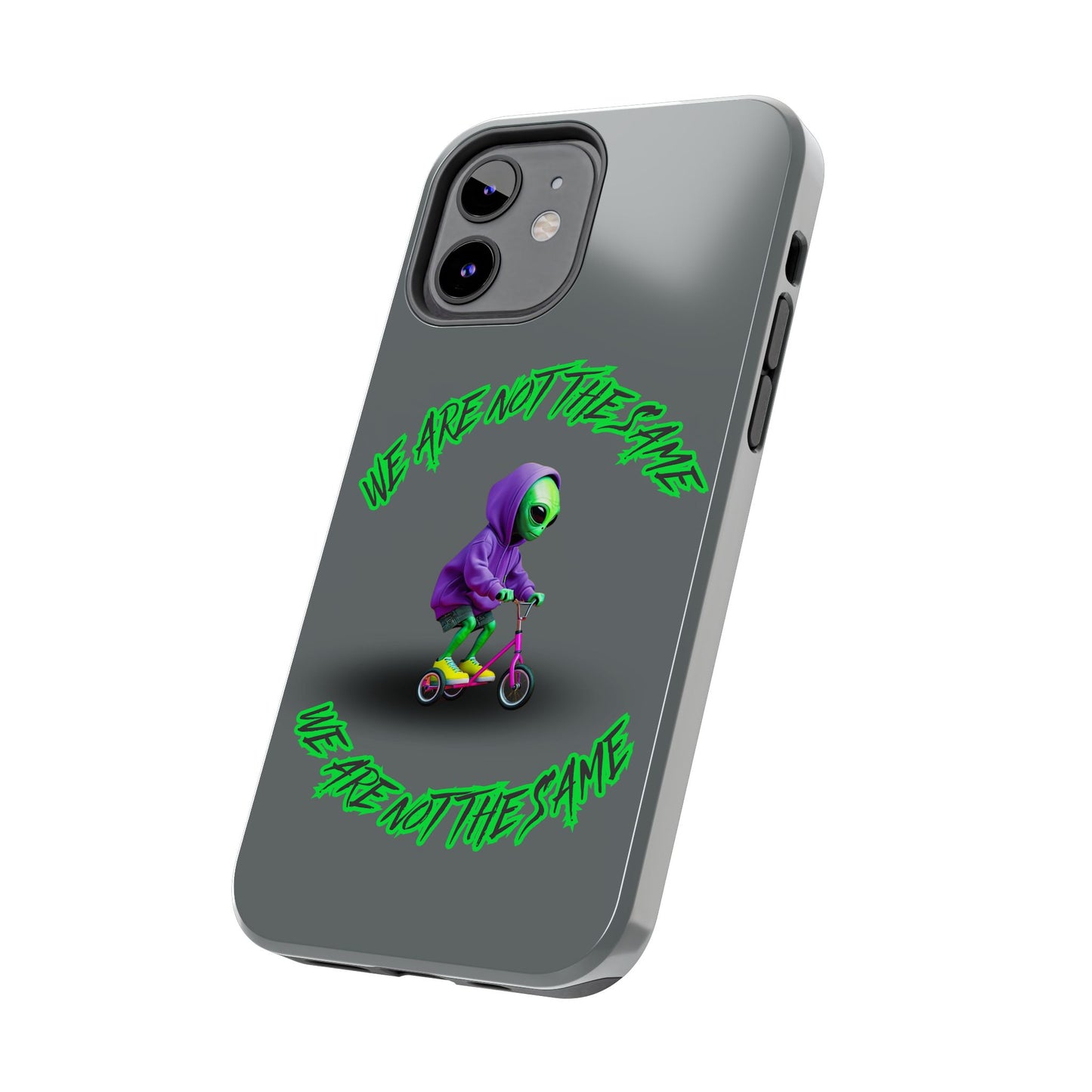 Tough Phone Cases- Alien, We Are Not The Same