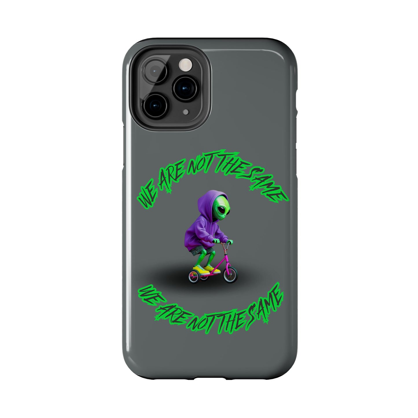 Tough Phone Cases- Alien, We Are Not The Same