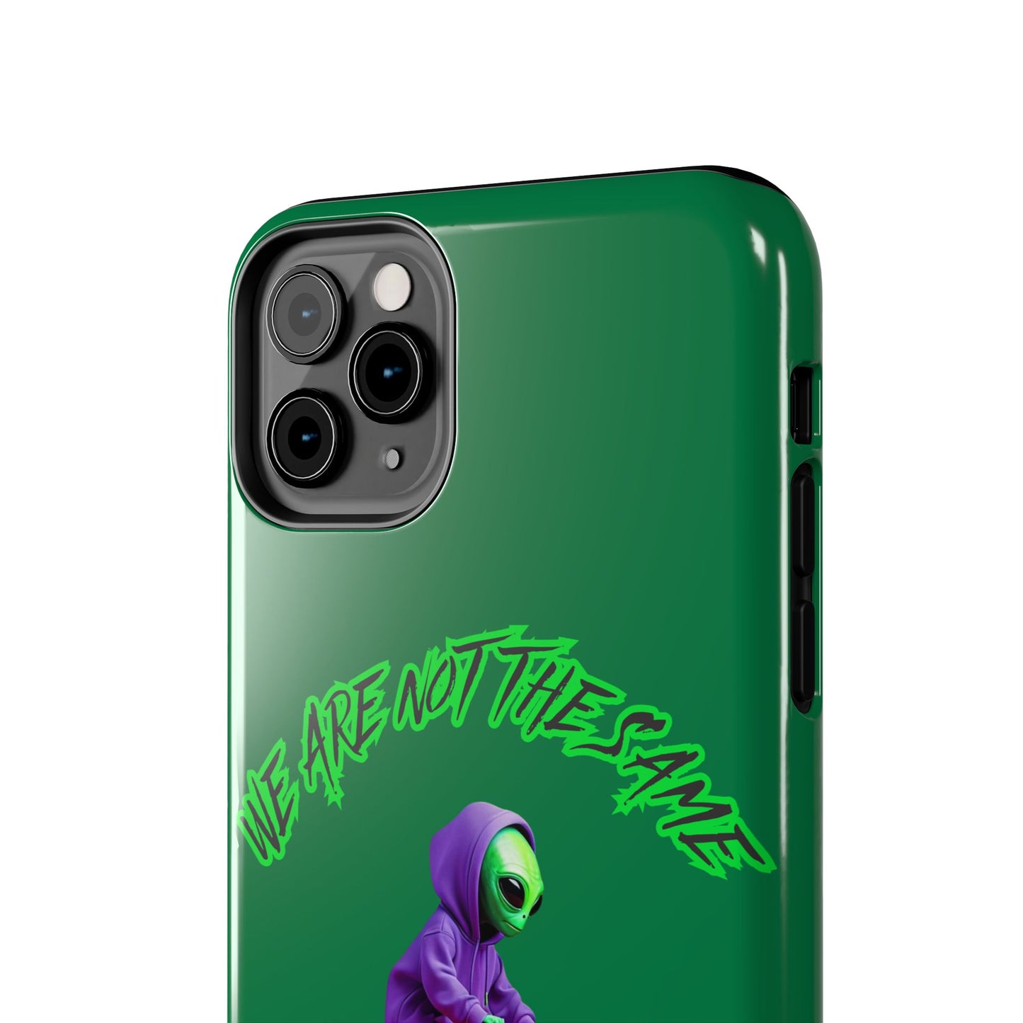 Tough Phone Cases- Alien, We Are Not The Same