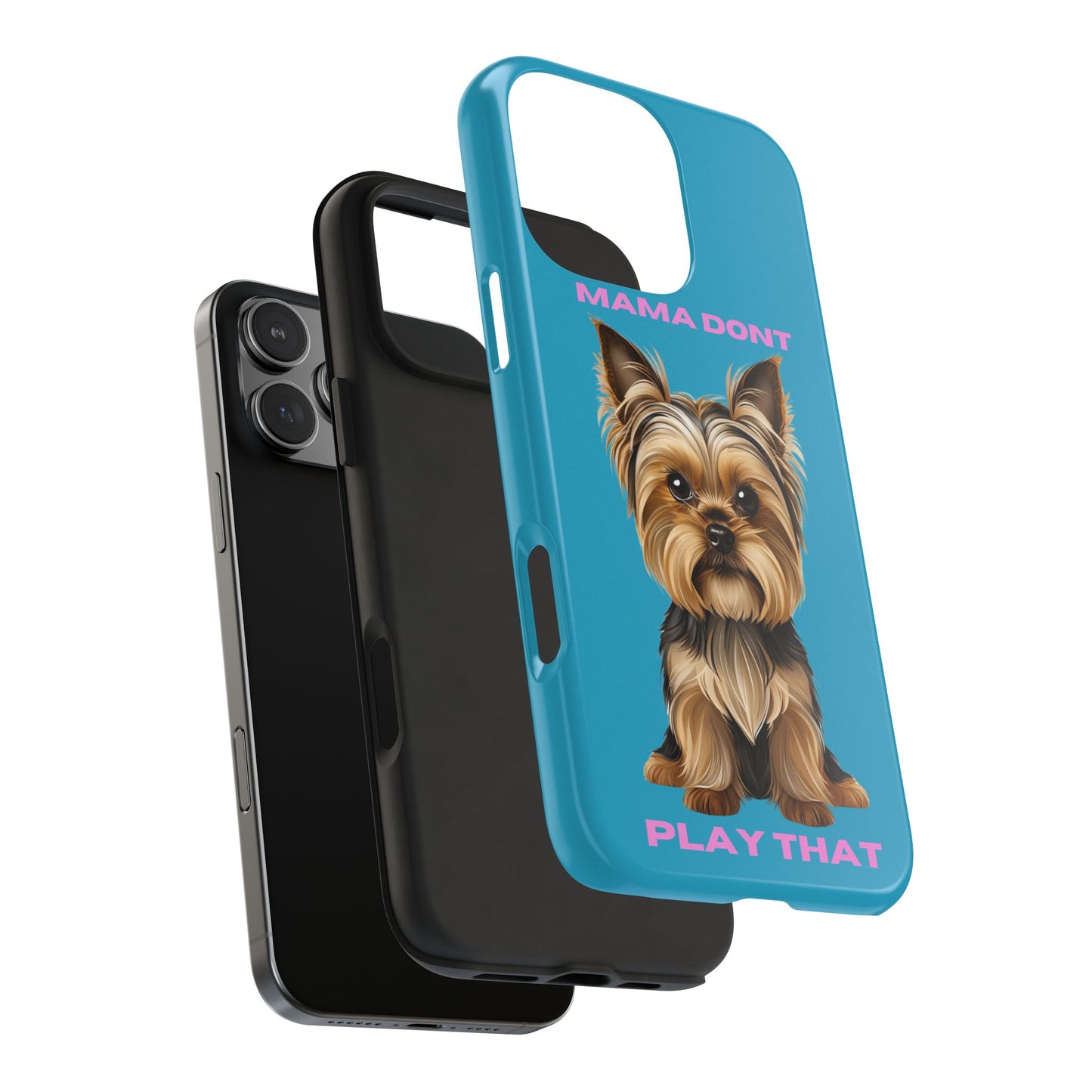 Mama Don't Play That Tough Phone Case for Dog Lovers