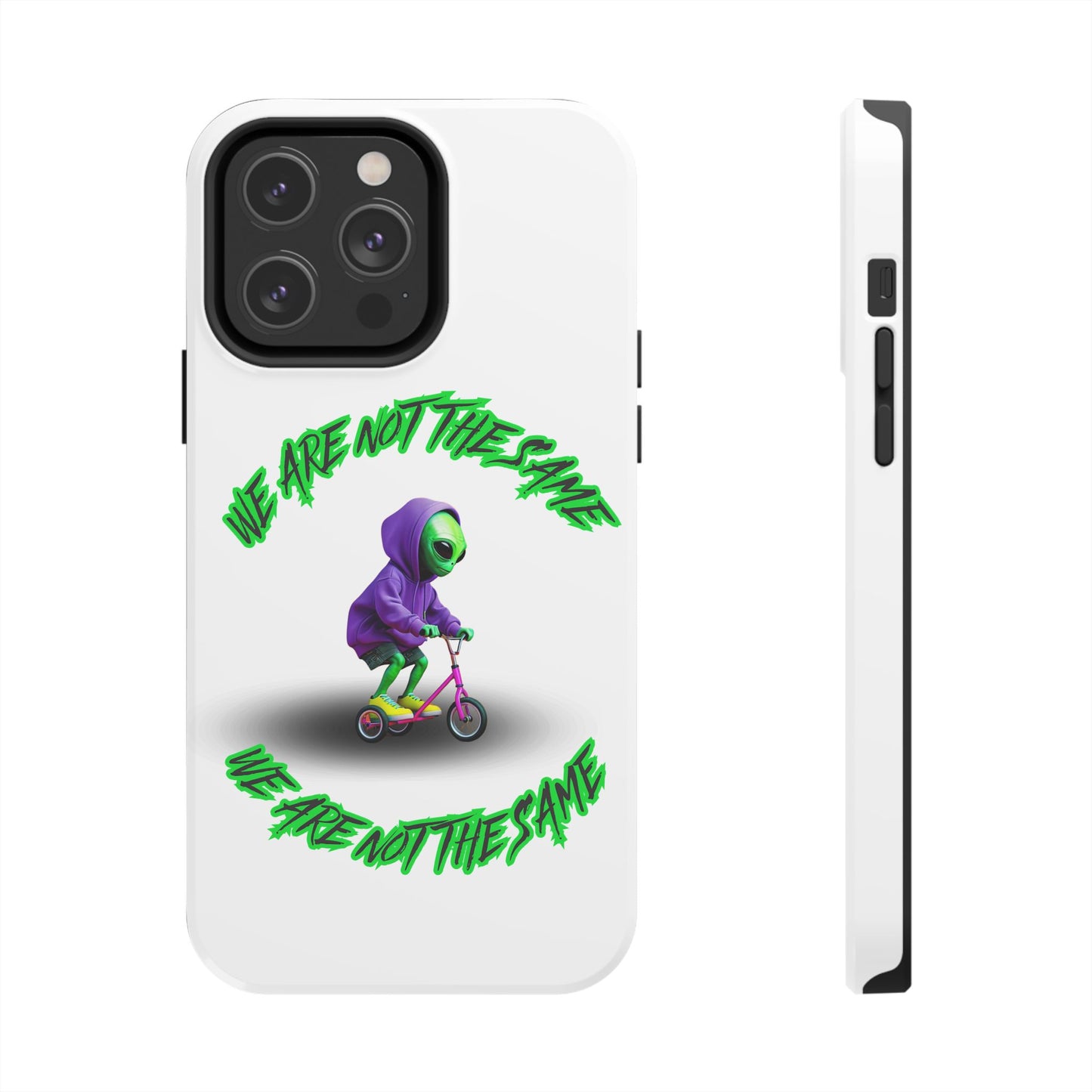 Tough Phone Cases- Alien, We Are Not The Same