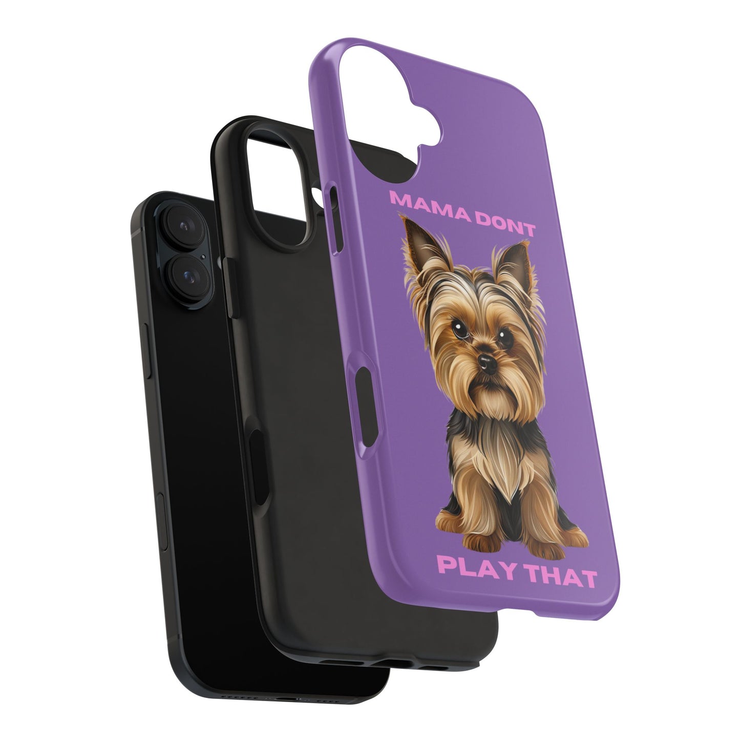 Mama Don't Play That Tough Phone Case for Dog Lovers