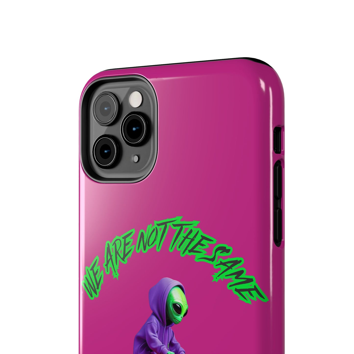 Tough Phone Cases- Alien, We Are Not The Same