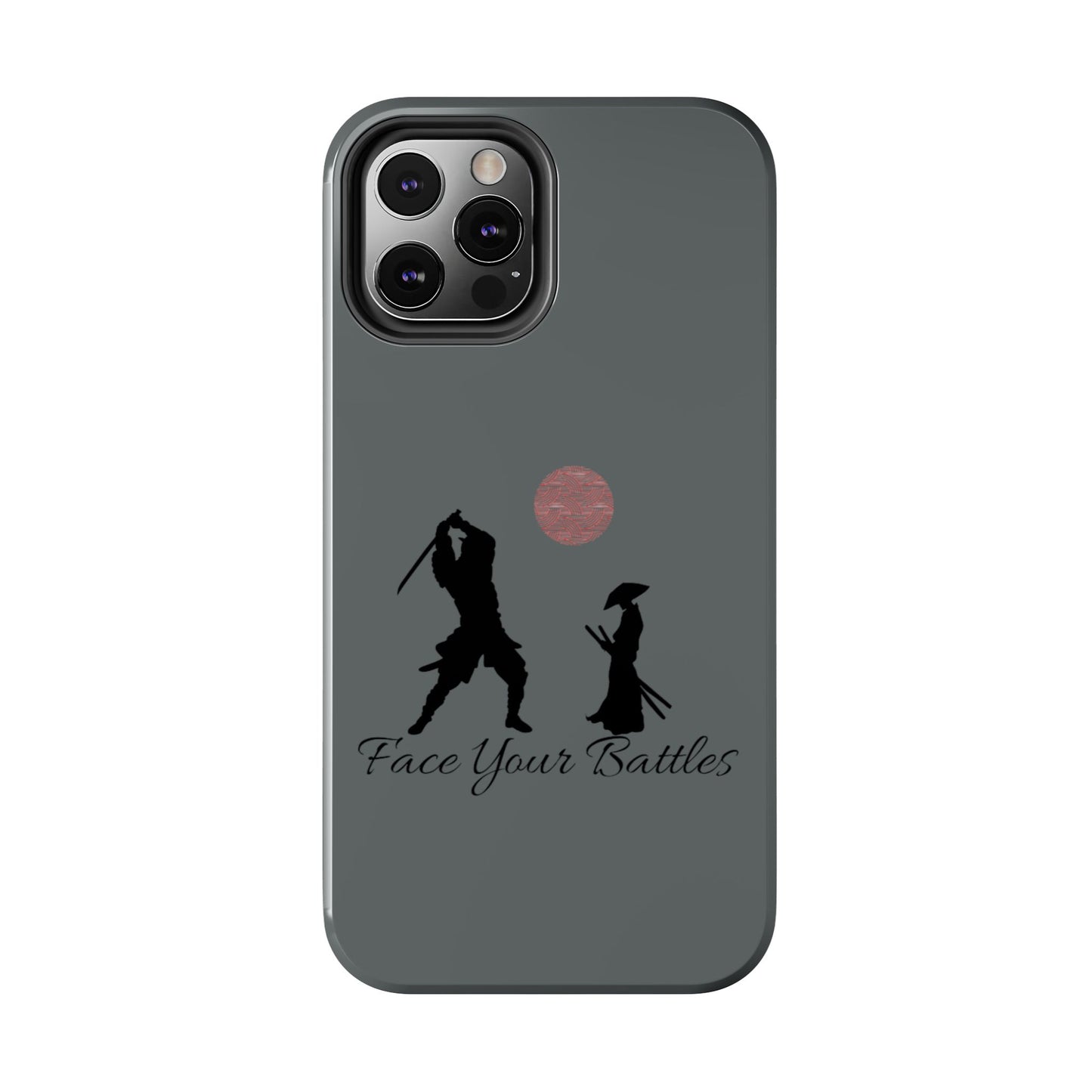 Phone case- Face Your Battles Tough Phone Case - Durable Protection