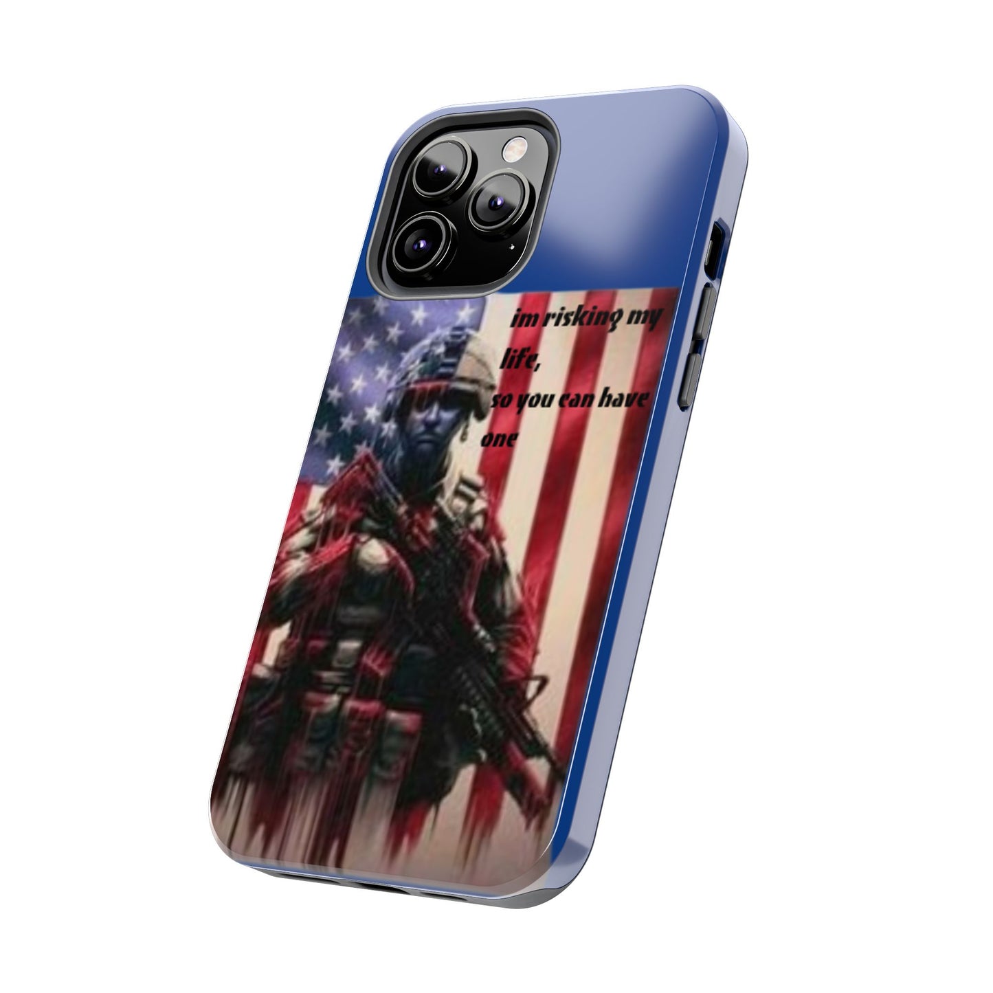 Patriotic Tough Phone Case - 'I'm Risking My Life' Design