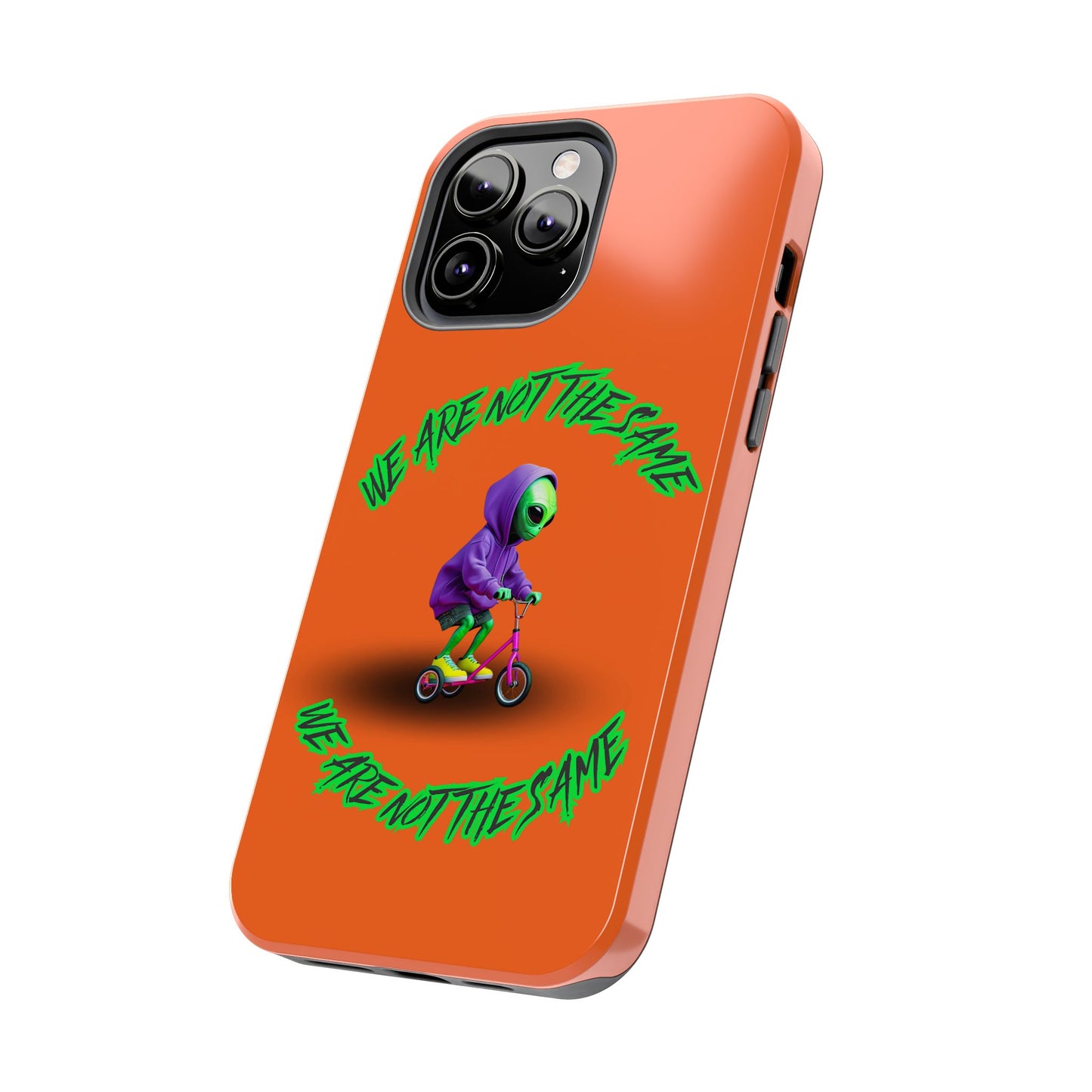Tough Phone Cases- Alien, We Are Not The Same
