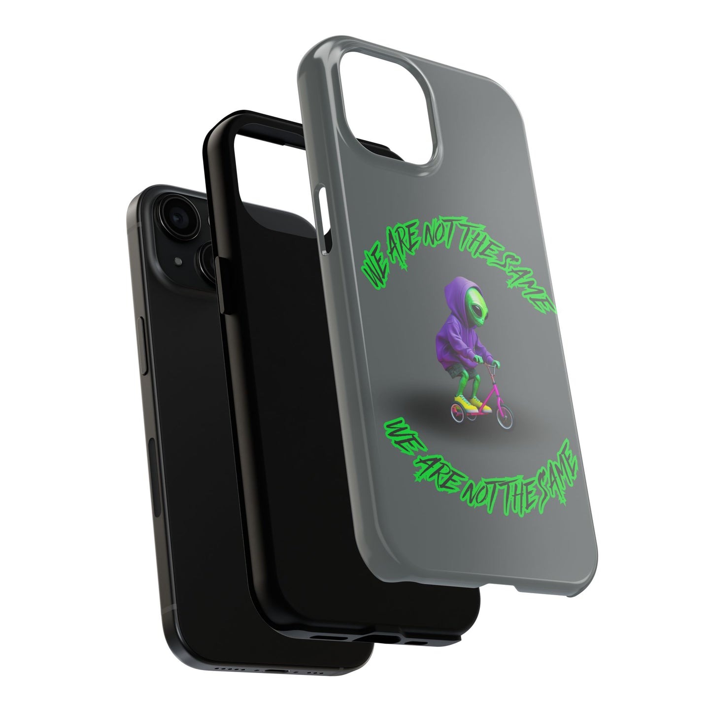 Tough Phone Cases- Alien, We Are Not The Same