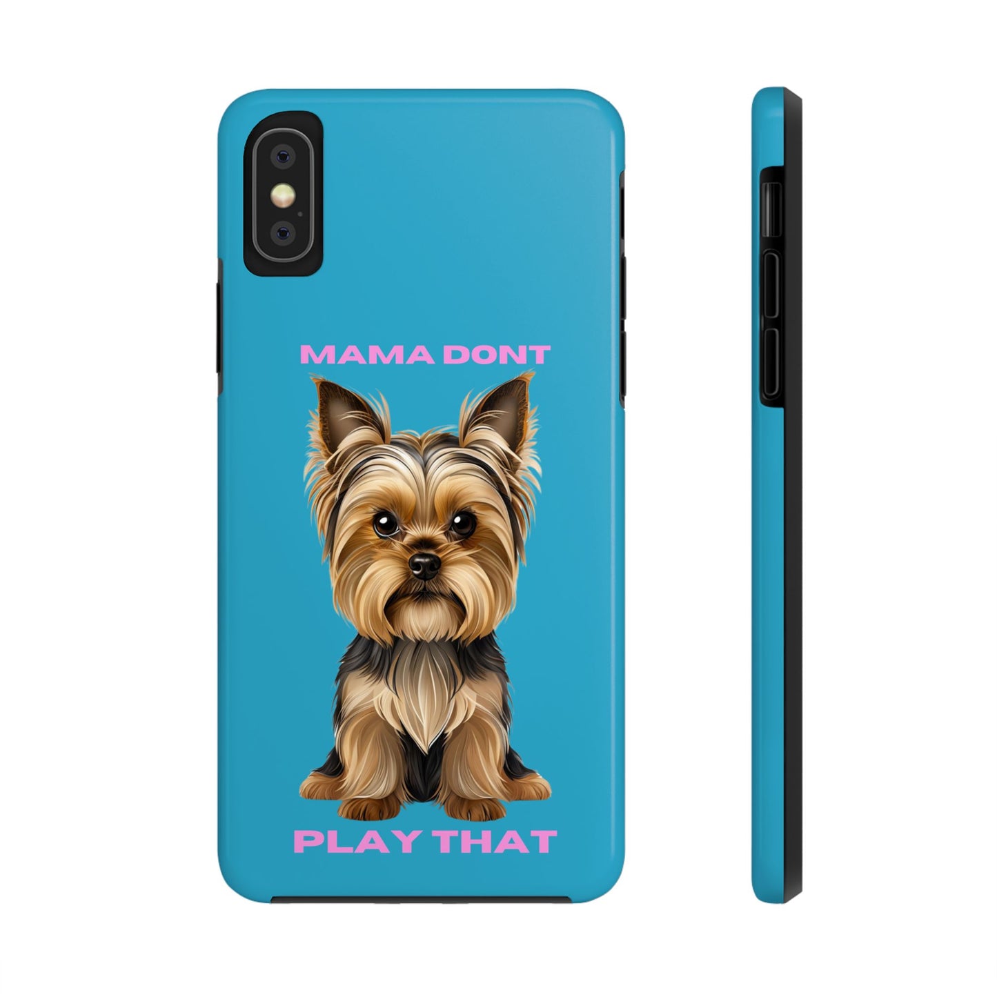 Mama Don't Play That Tough Phone Case for Dog Lovers