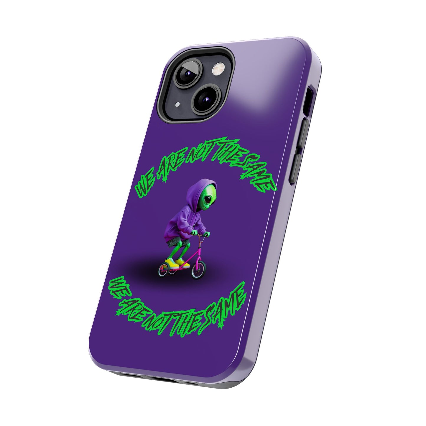 Tough Phone Cases- Alien, We Are Not The Same