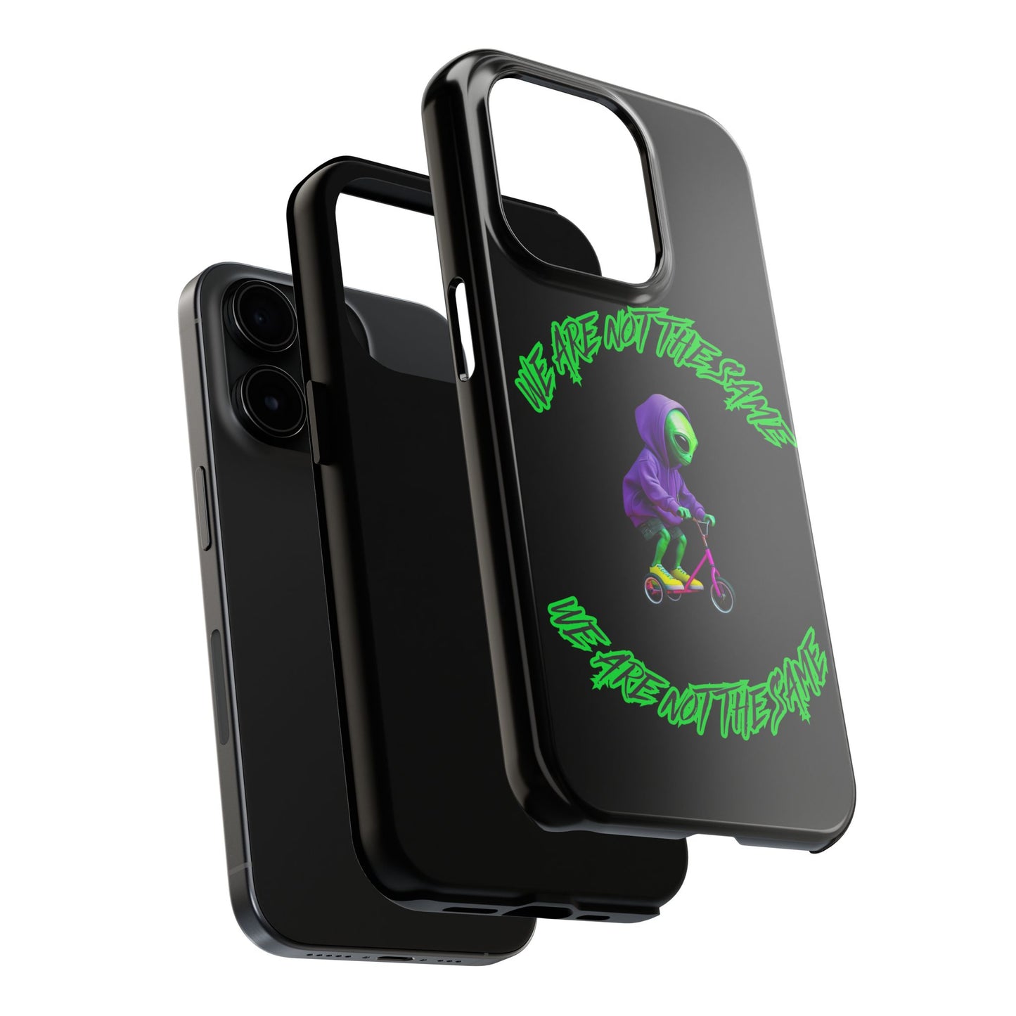 Tough Phone Cases- Alien, We Are Not The Same